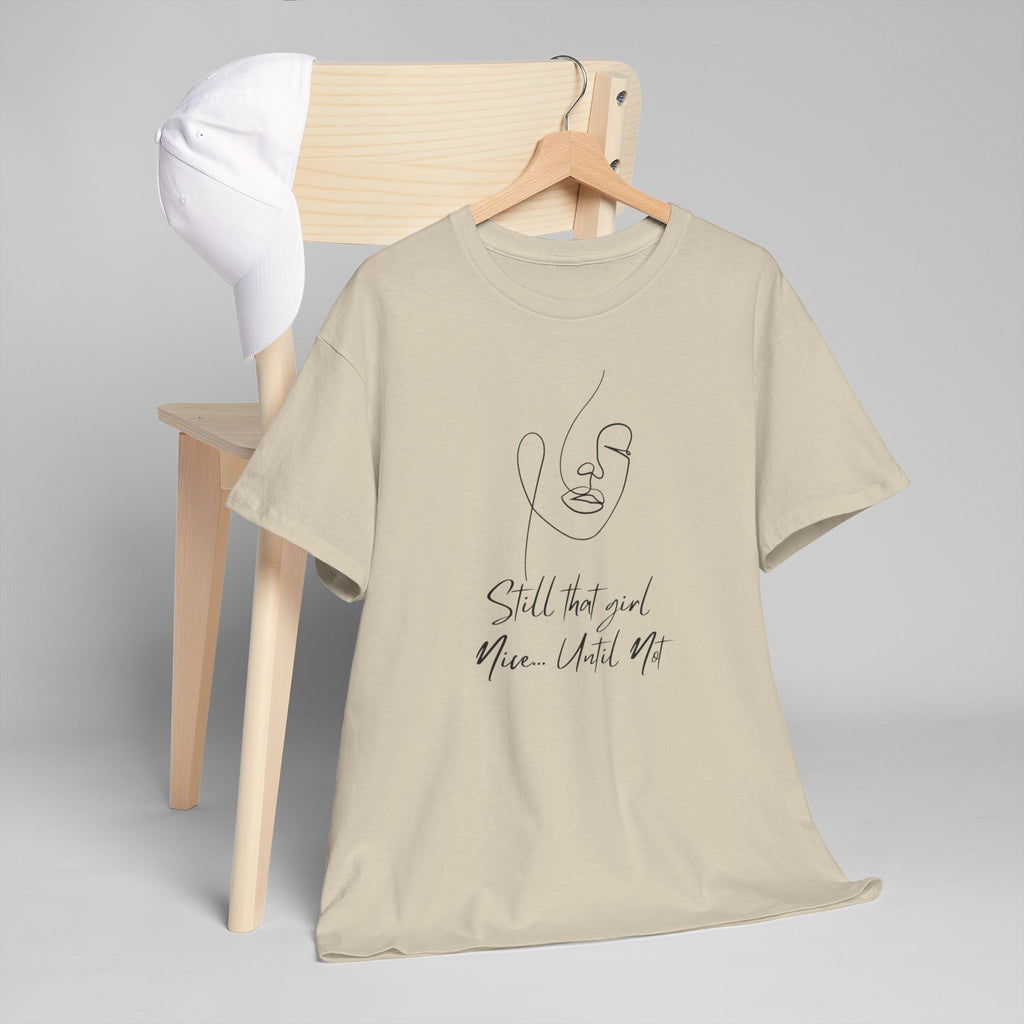 Minimal Line Art Tee — "Still that girl...until not" Inspirational Graphic T‑Shirt
