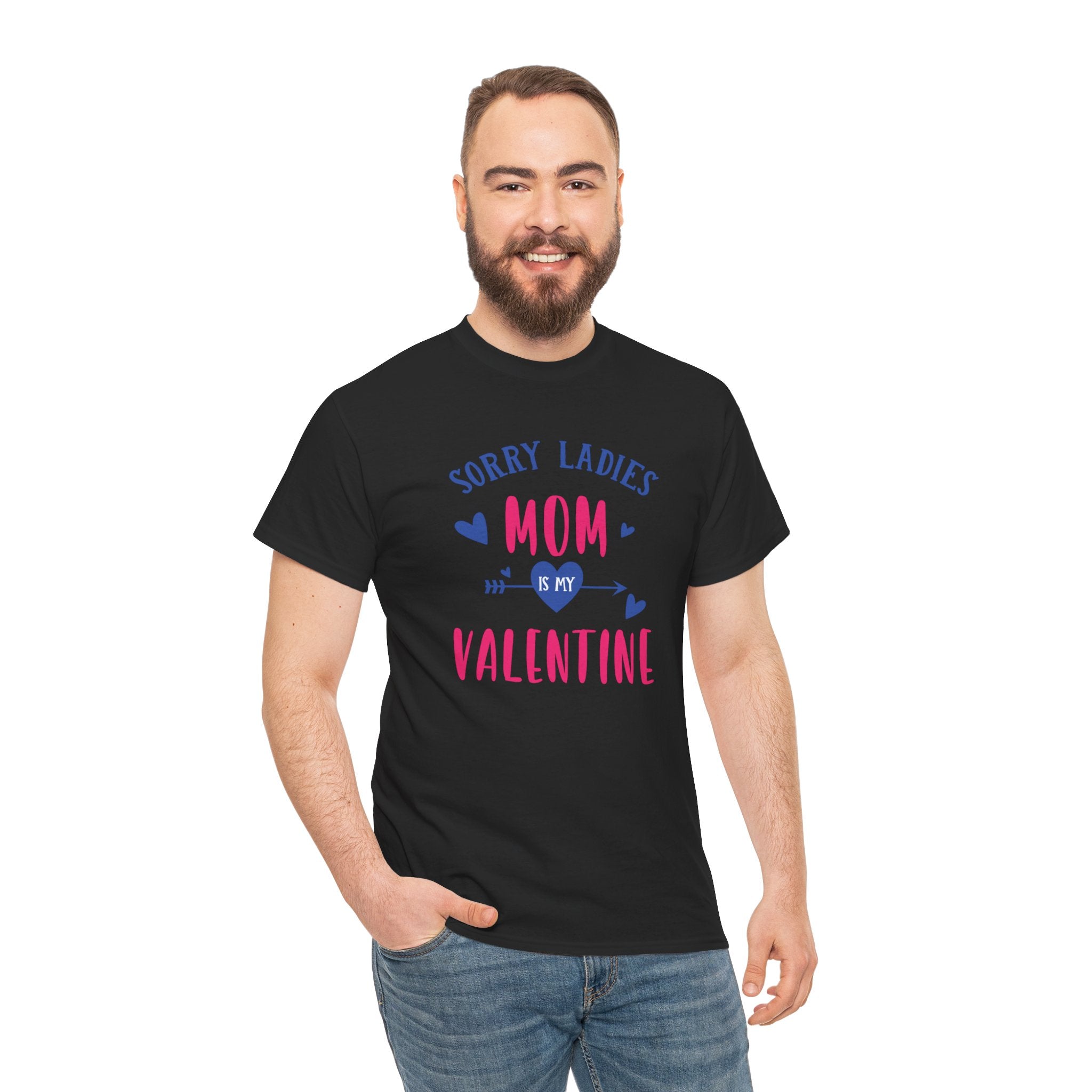 Valentine Tee — "Sorry Ladies Mom Is My Valentine" Cute Mom Valentine T-Shirt