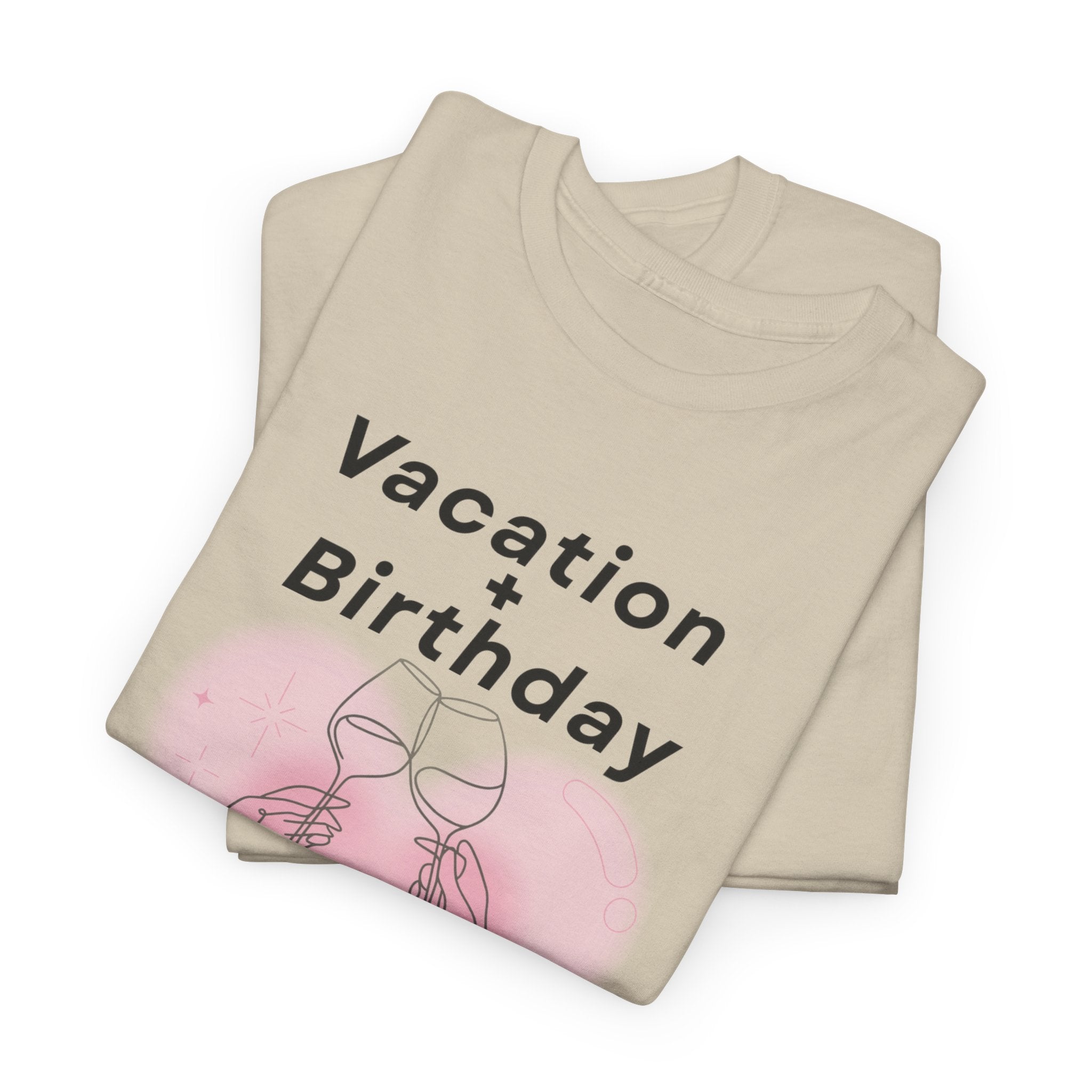 Vacation Birthday = Perfection T-Shirt