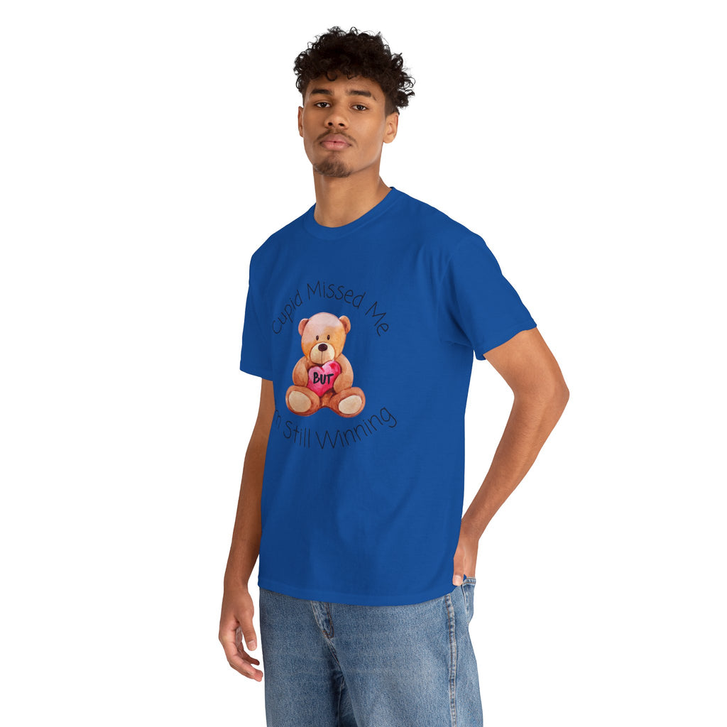 Valentine Teddy Tee - "Cupid Missed Me, I'm Still Winning" Cute Graphic T-Shirt