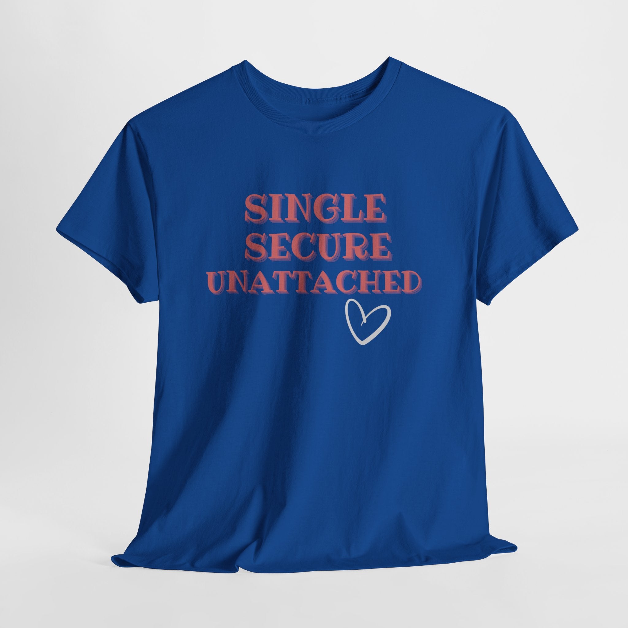 Single Secure Unattached Tee — Minimalist Self-Love Graphic T-Shirt