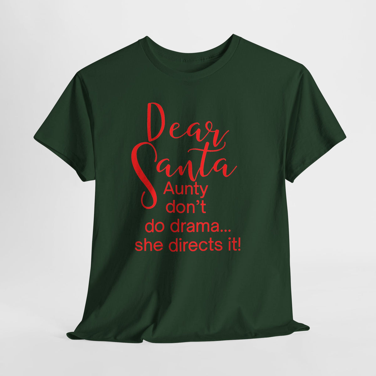 Dear Santa Aunty Don’t Do Drama She Directs It Christmas T-Shirt