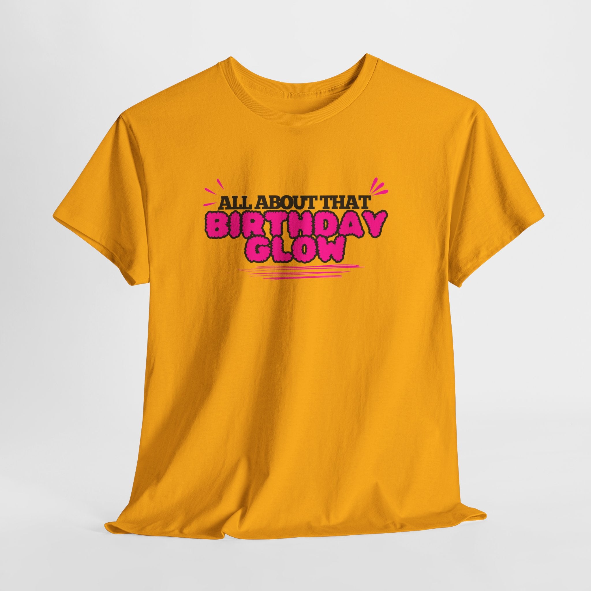 Birthday Glow Tee — "All About That Birthday Glow" Graphic Shirt