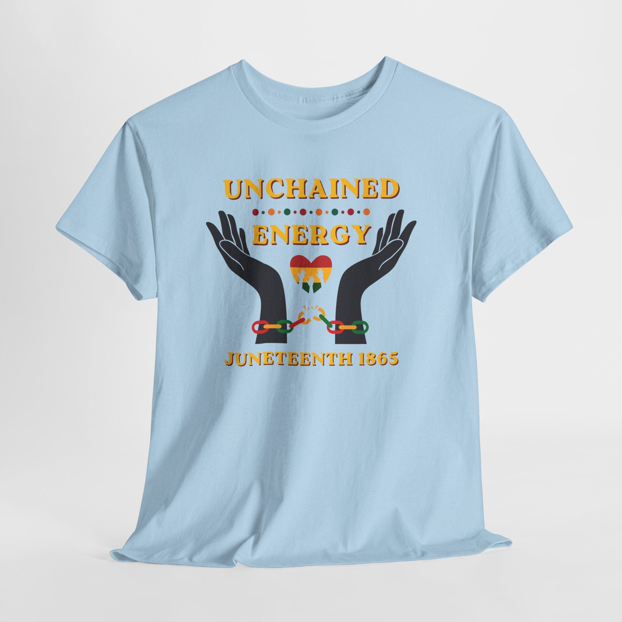 Juneteenth "Unchained Energy" Tee — Juneteenth 1865 Celebration T-Shirt