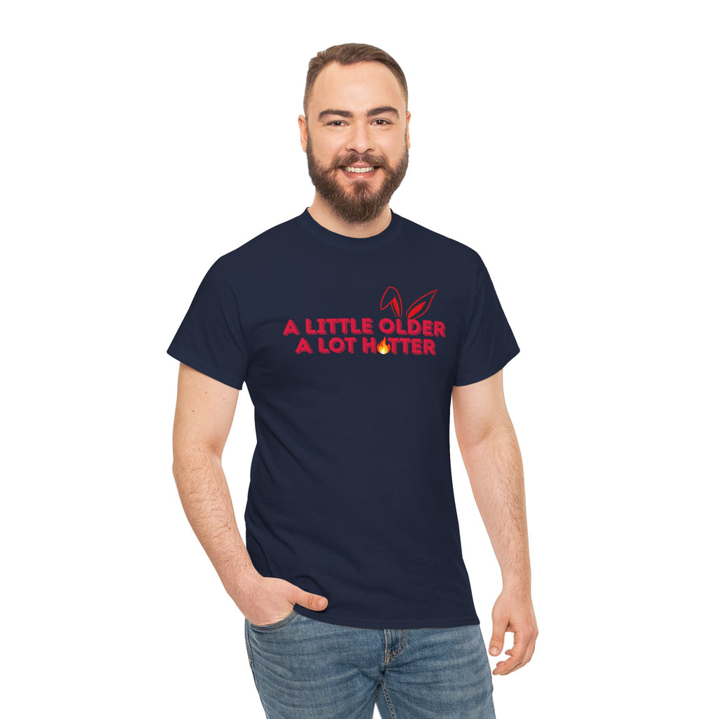 Getting Older & Still Hot T-Shirt — Funny Aging Tee