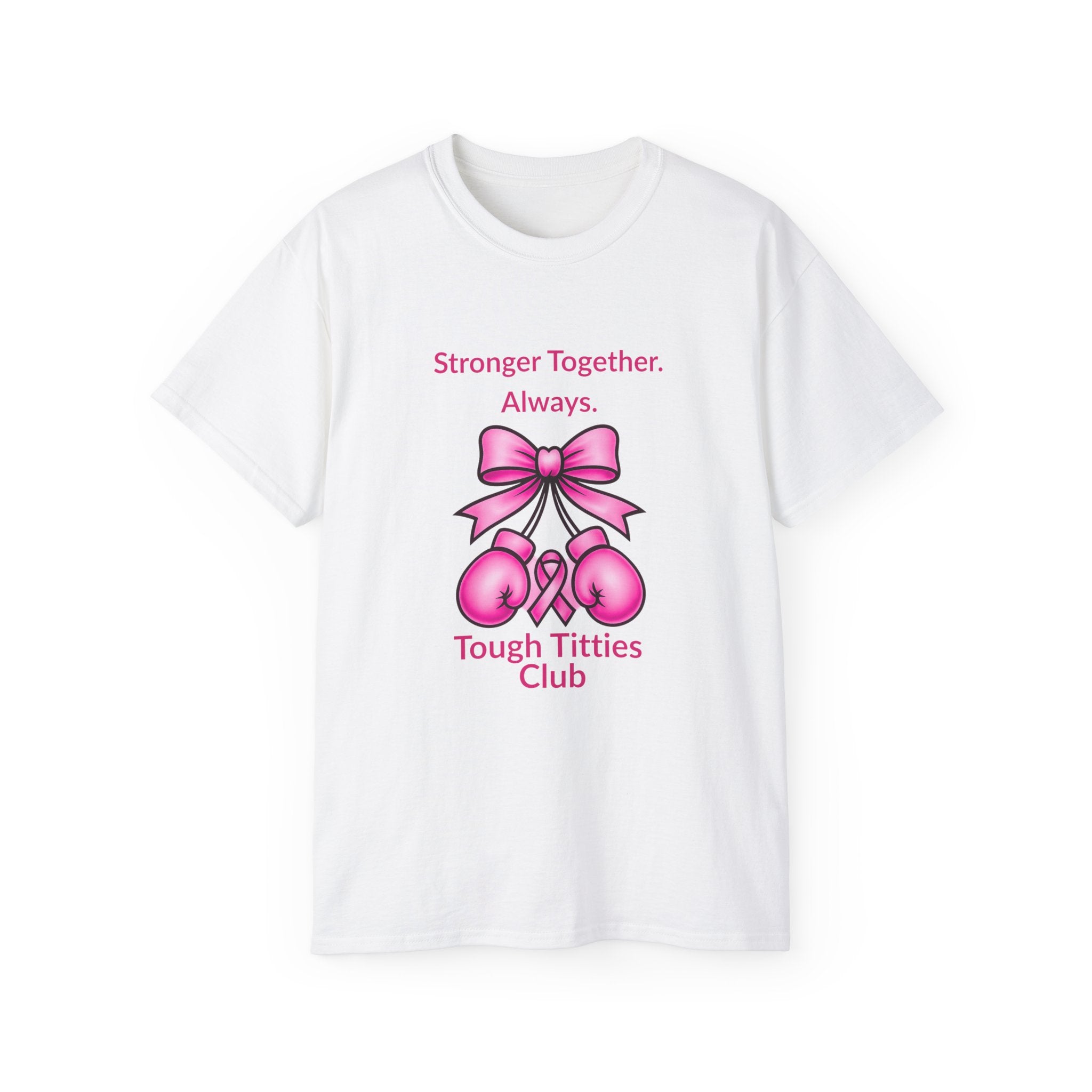 T-Shirt — "Stronger Together. Always. Tough Titties Club" Pink Ribbon Boxing Design