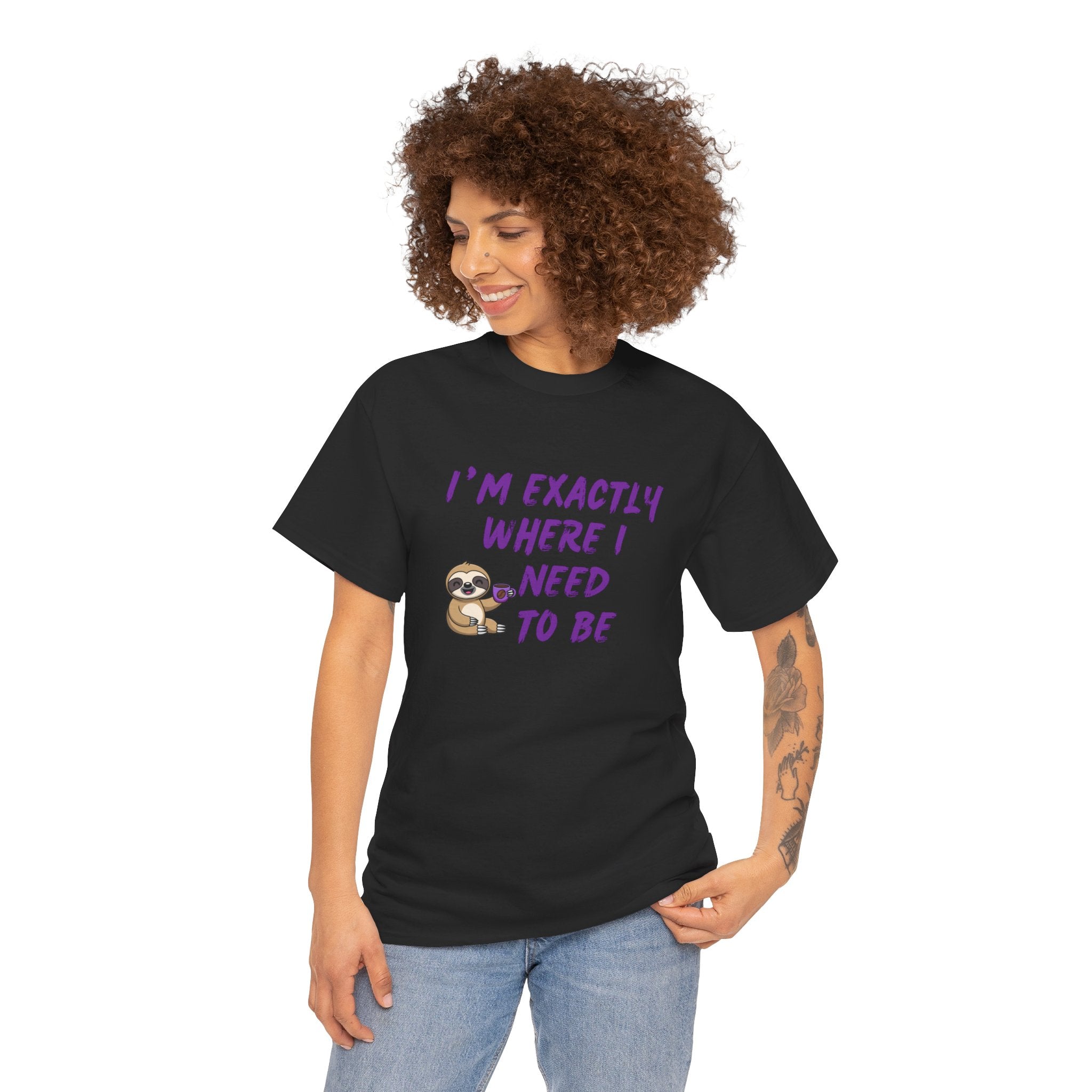 Sloth "I'm Exactly Where I Need to Be" Graphic Tee