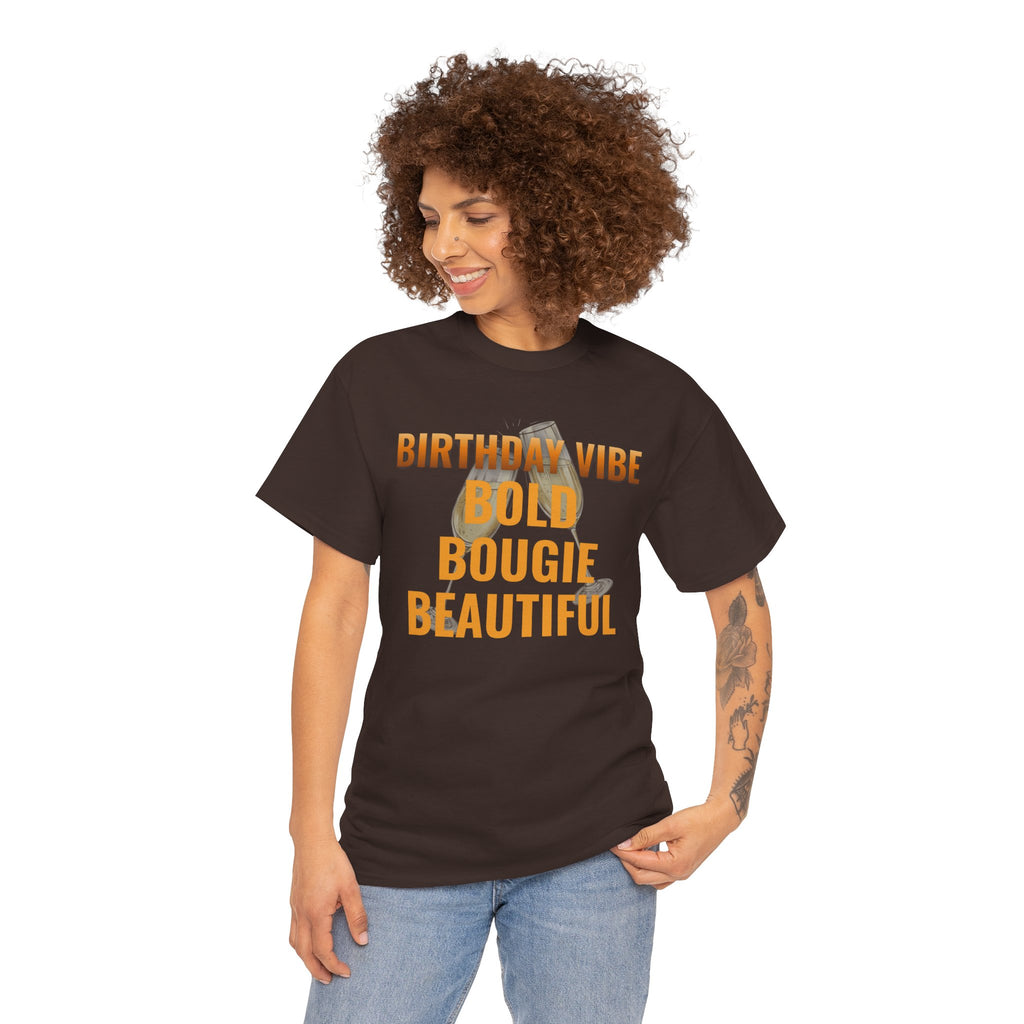 Birthday Vibe Tee — "Bold Bougie Beautiful" Graphic T-Shirt