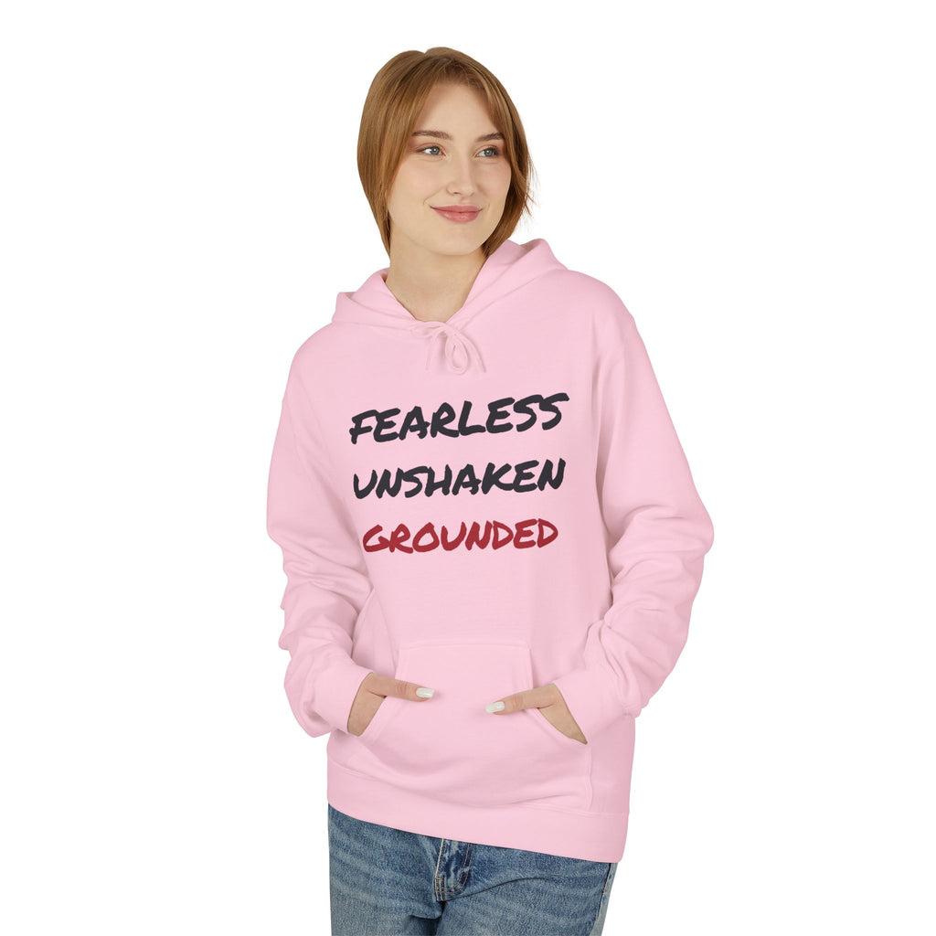 Fearless • Unshaken • Grounded Hoodie — Inspirational Text Pullover