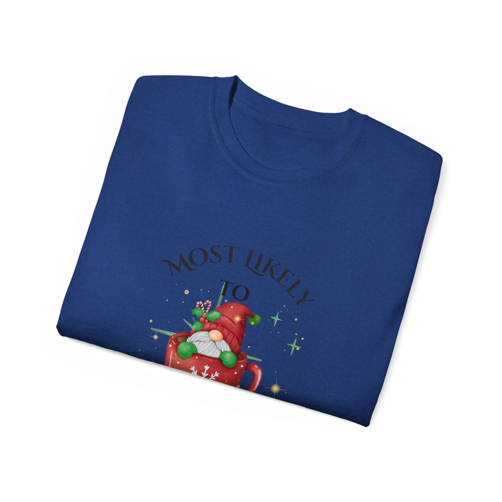 Mostly Likely to Start a Snowball Fight Cotton Tee - Fun Winter Shirt, Holiday Gift, Christmas Apparel, Cool Snow Day Outfit, Festive Party Top