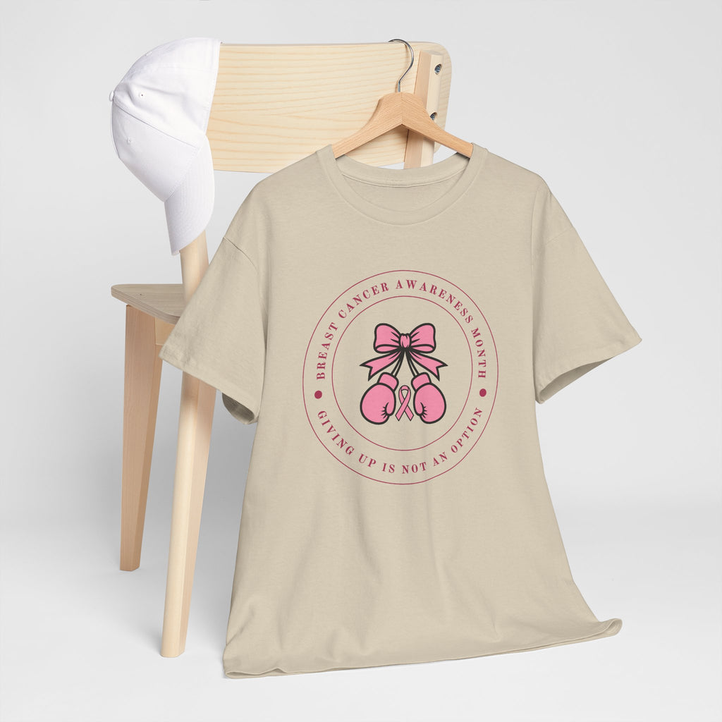 Breast Cancer Awareness T-Shirt — “Giving Up Is Not An Option” Pink Ribbon Tee