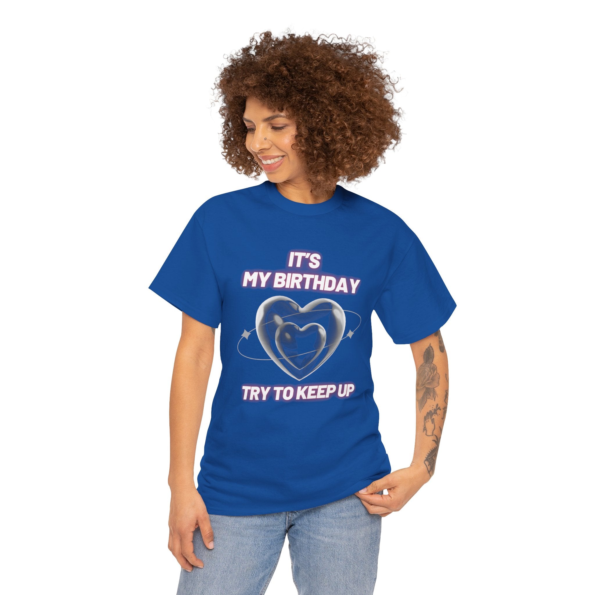 Birthday Tee — "It's My Birthday, Try to Keep Up" Graphic T-Shirt