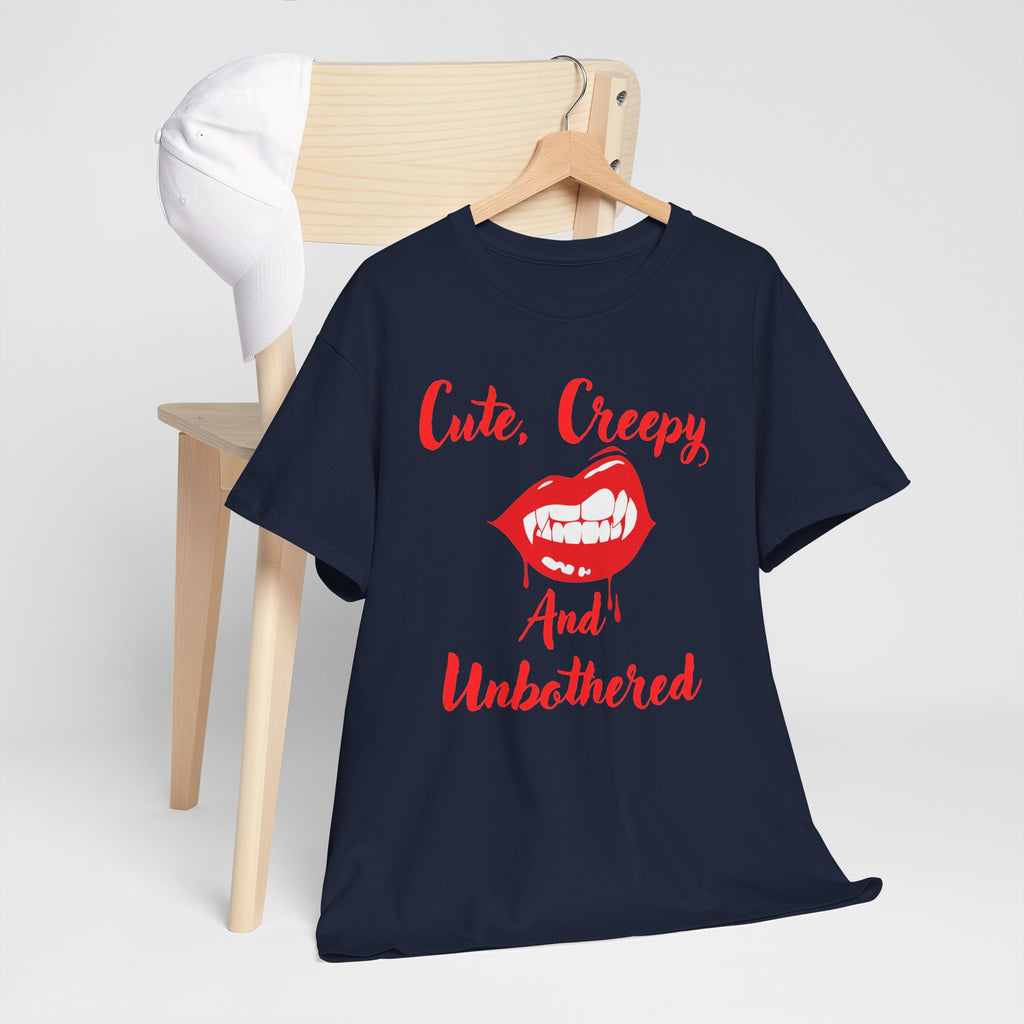 Cute, Creepy and Unbothered Tee