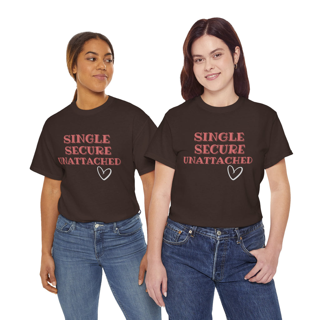 Single Secure Unattached Tee — Minimalist Self-Love Graphic T-Shirt