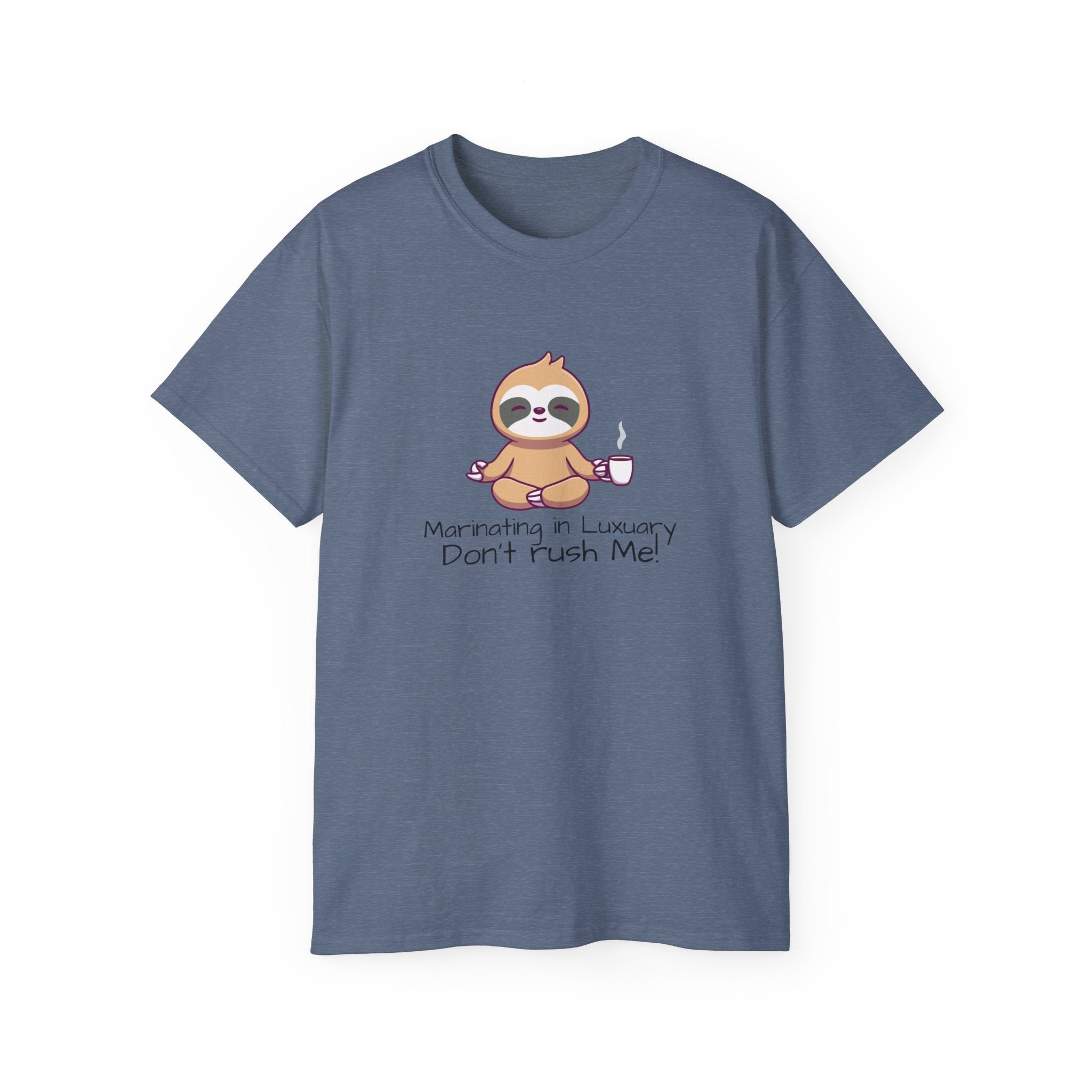 Marinating in Luxury Sloth Tee — "Don't Rush Me" Cute Coffee T-Shirt
