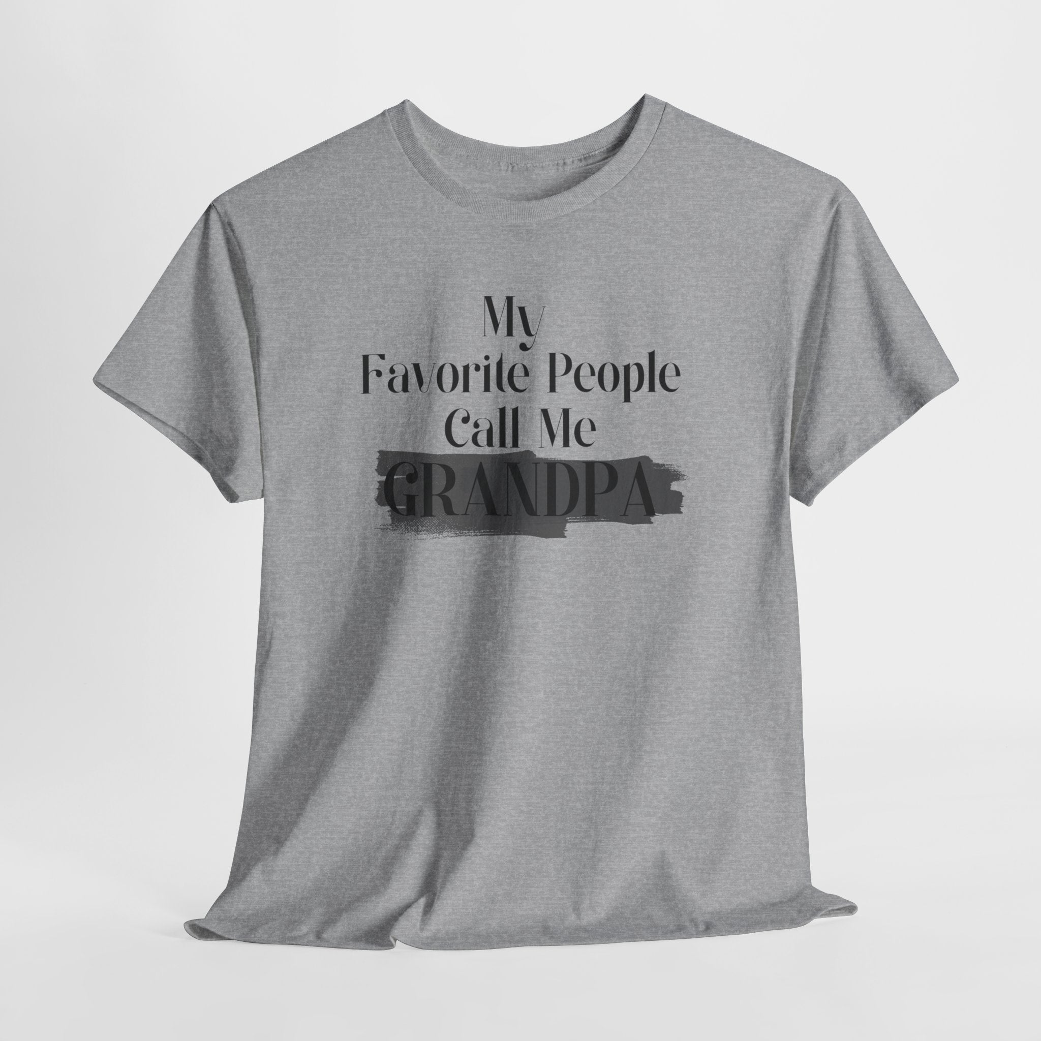 Grandpa Graphic T-Shirt — "My Favorite People Call Me Grandpa" Gift Tee