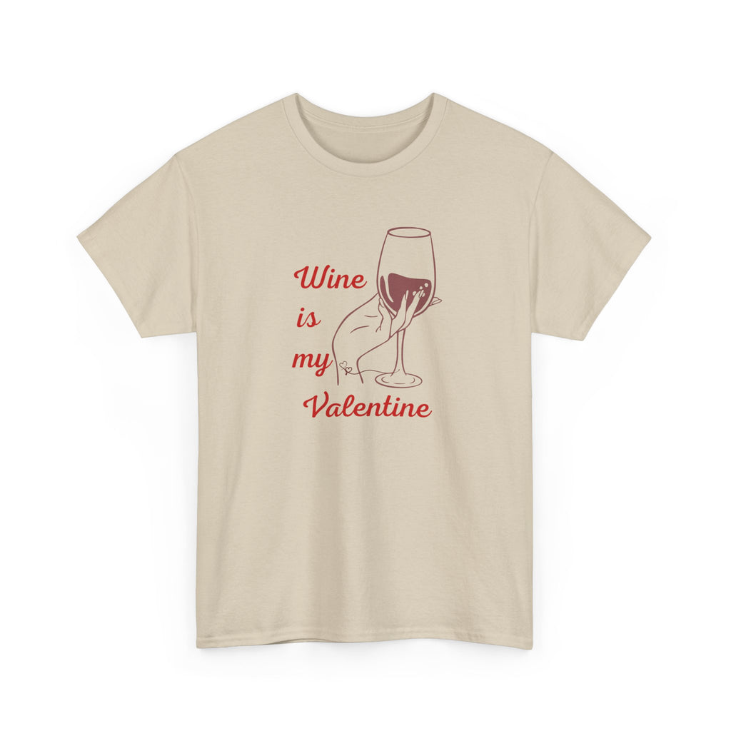 Wine Is My Valentine T‑Shirt — Cute Wine Lover Valentine Shirt