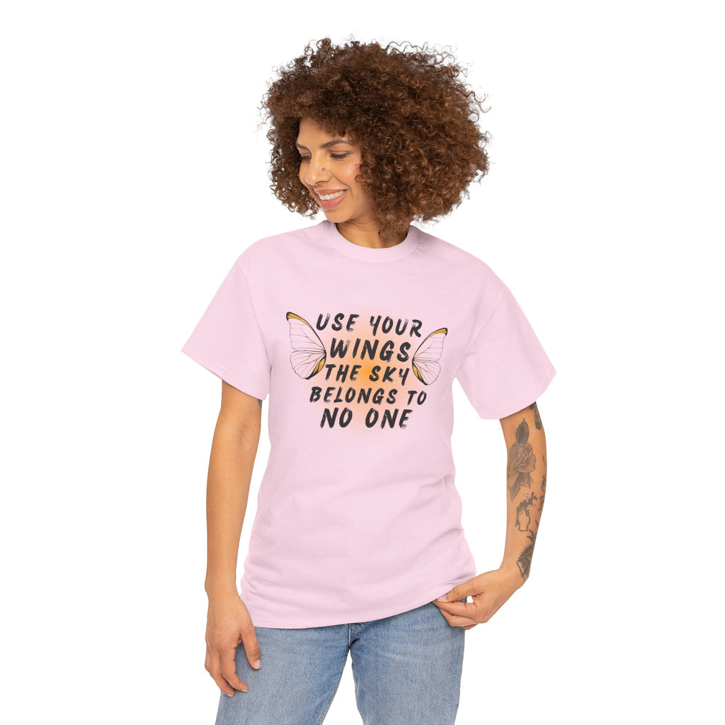 T-Shirt — "Use Your Wings, The Sky Belongs to No One" Inspirational Graphic Tee