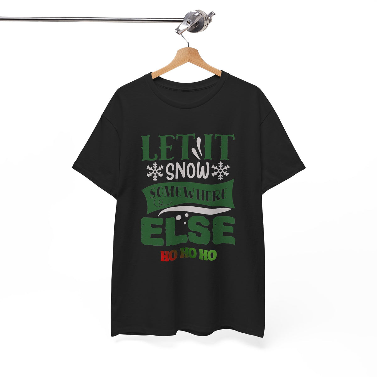Let It Snow, Watch a Movie Somewhere Else Ho Ho Ho Christmas T-Shirt