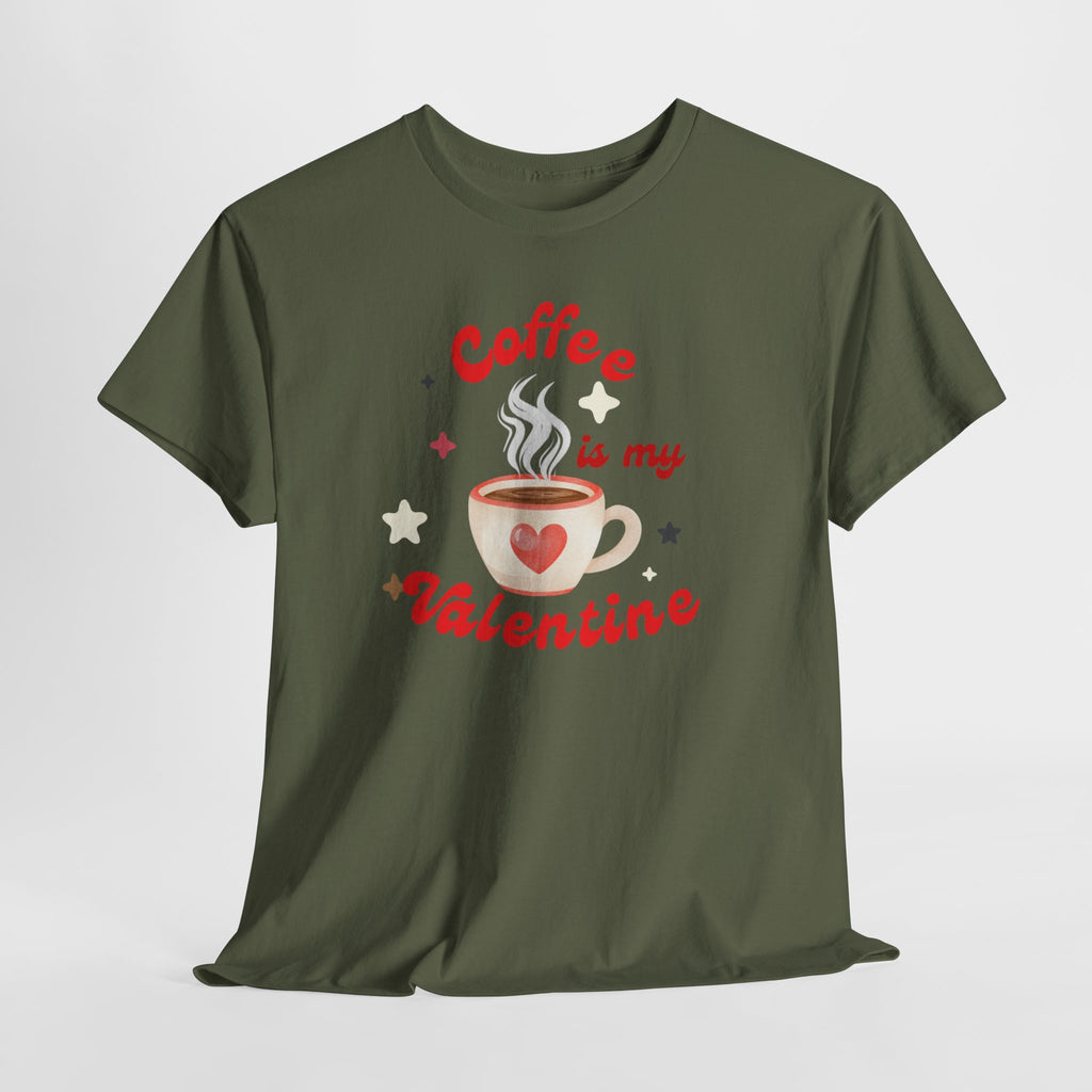 Coffee Is My Valentine Tee — Cute Valentine’s Day Coffee Shirt