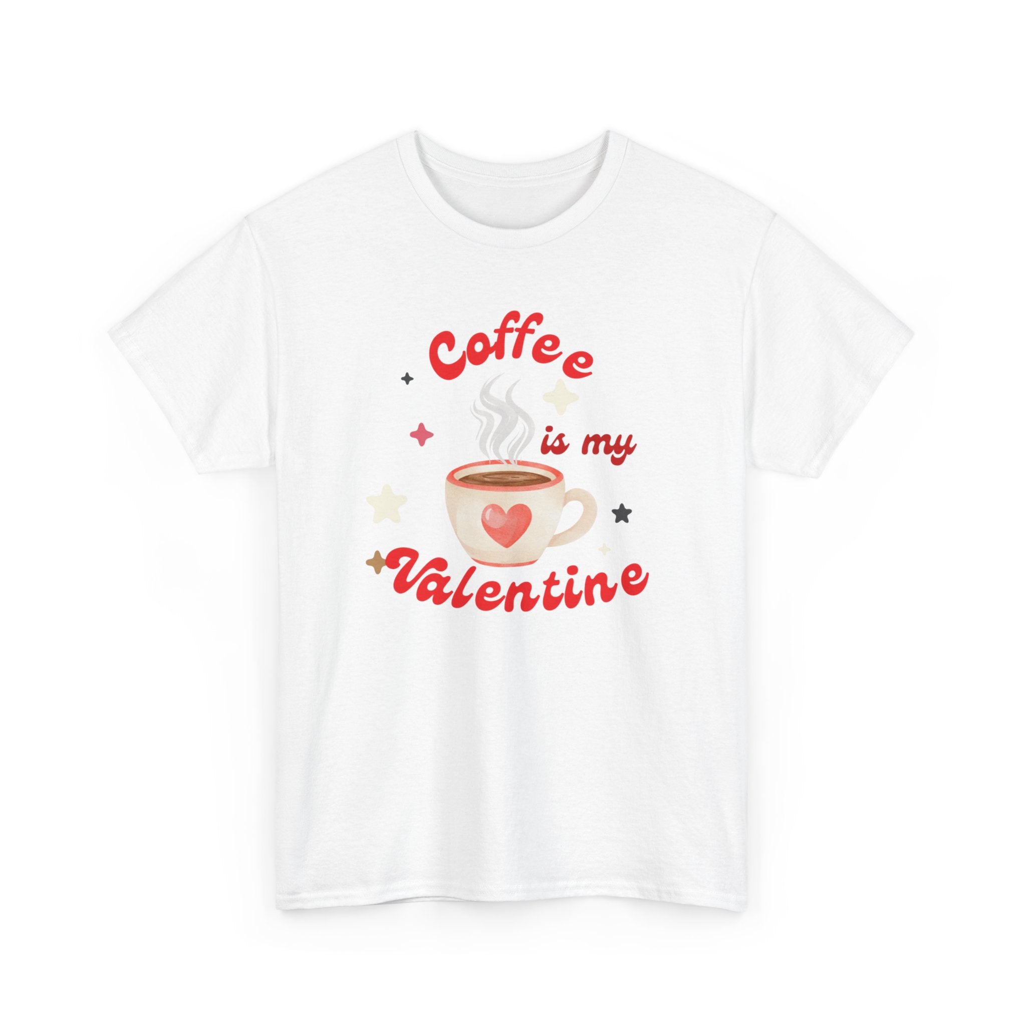 Coffee Is My Valentine Tee — Cute Valentine’s Day Coffee Shirt