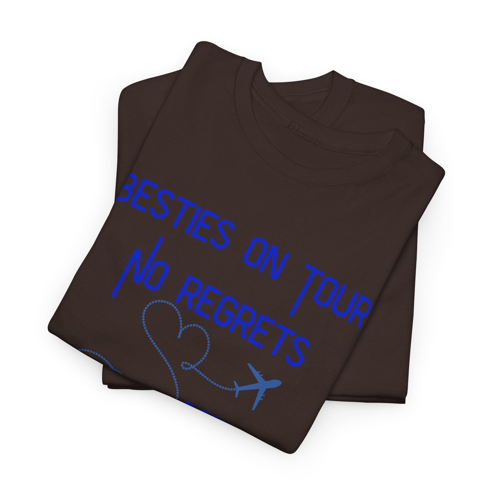 Besties On Tour T-Shirt - "No Regrets Yet" Travel Friends Tee