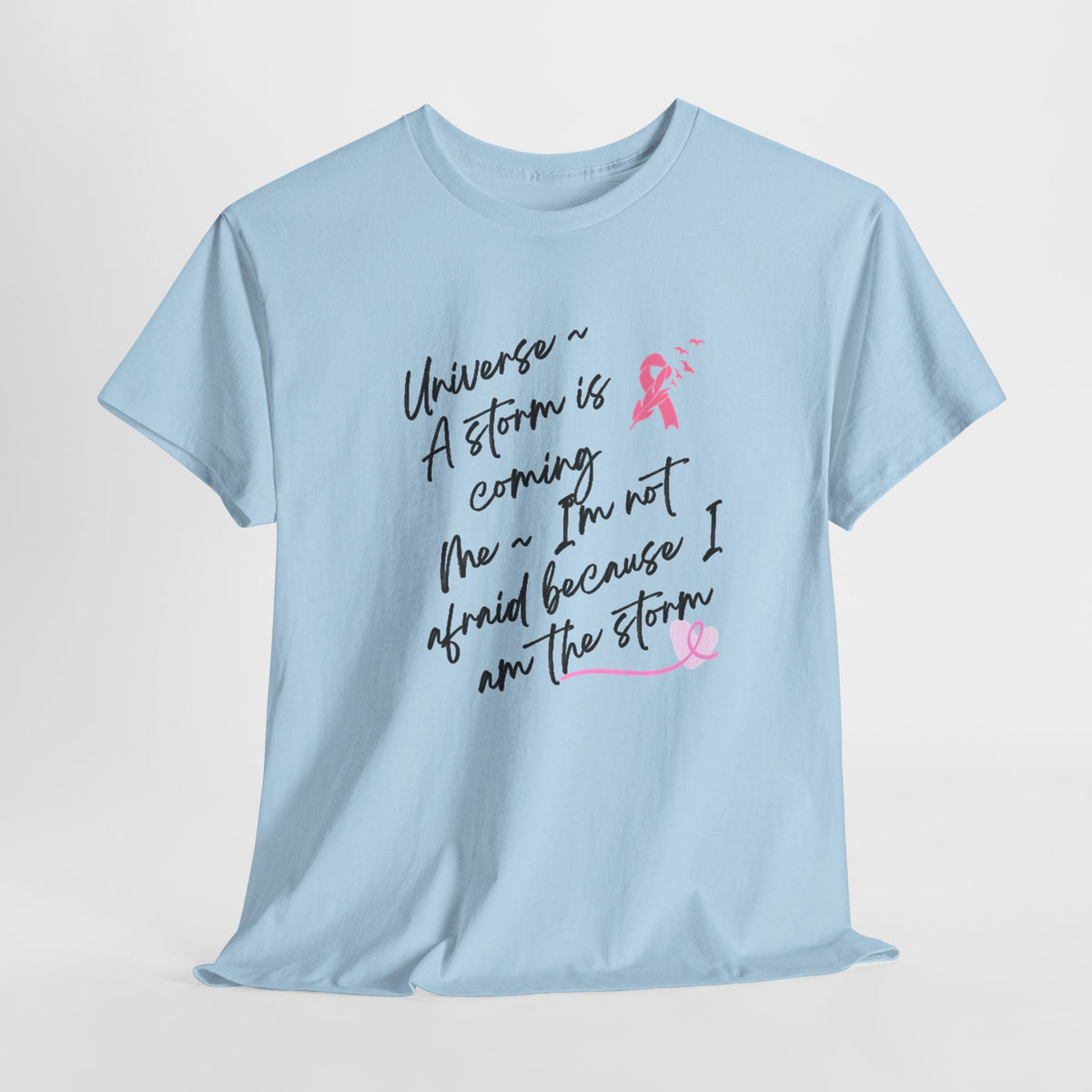 Breast Cancer Awareness Script Tee — "A Storm Is Coming" Inspirational T-Shirt