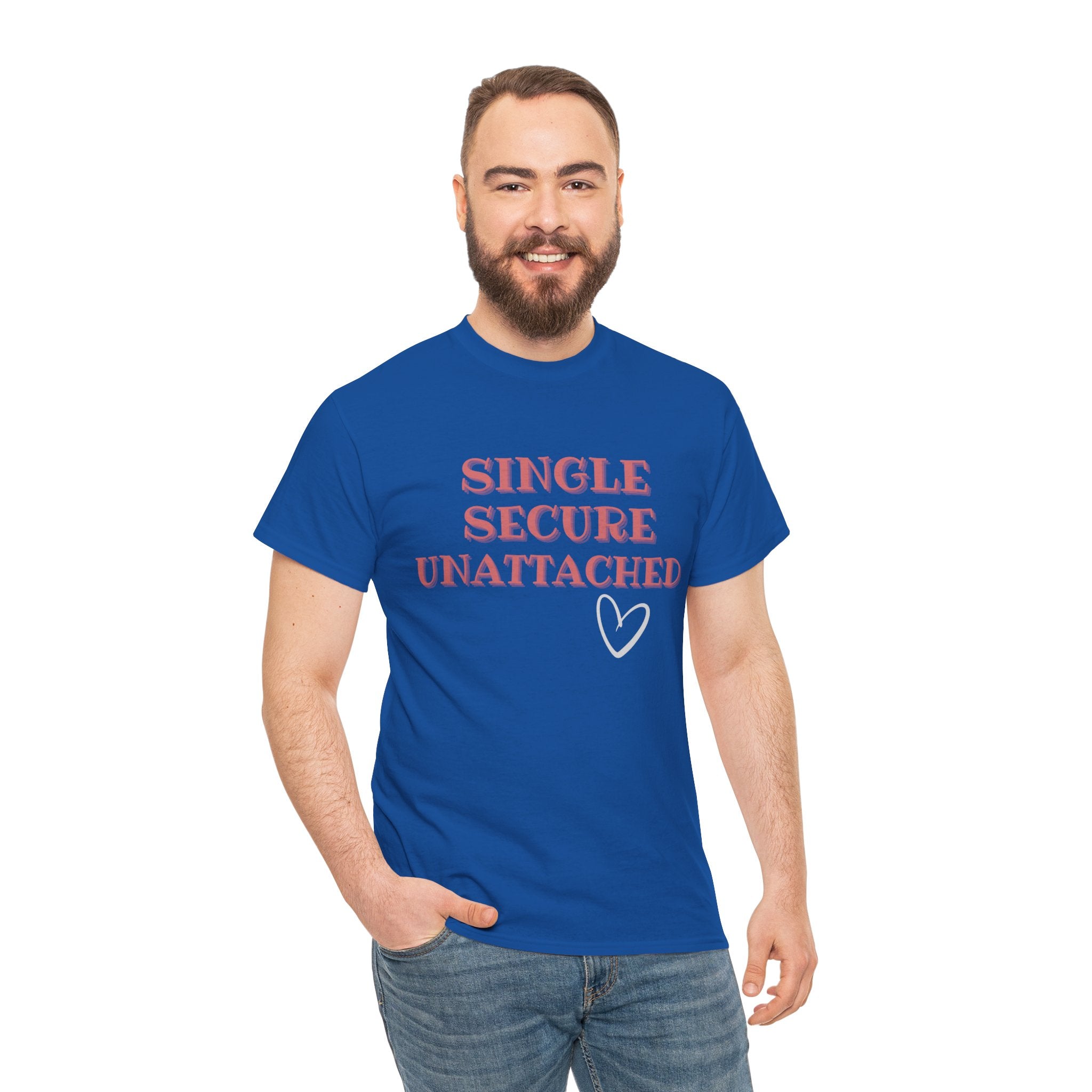 Single Secure Unattached Tee — Minimalist Self-Love Graphic T-Shirt