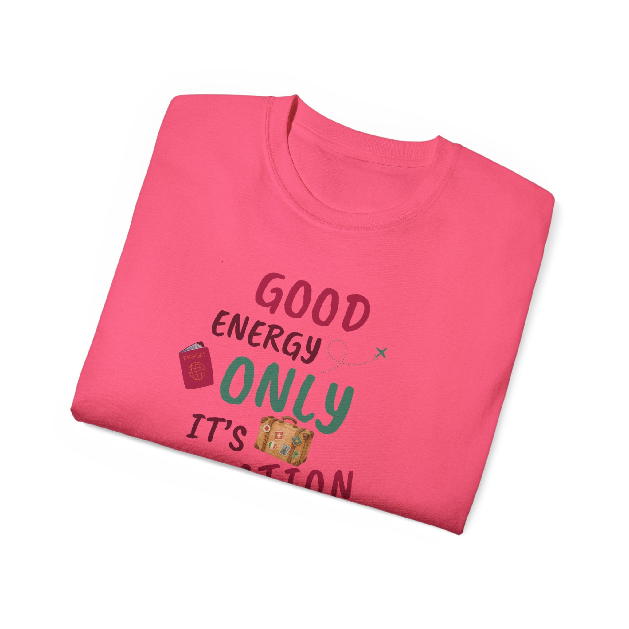 Good Energy Only – Vacation Time T-Shirt