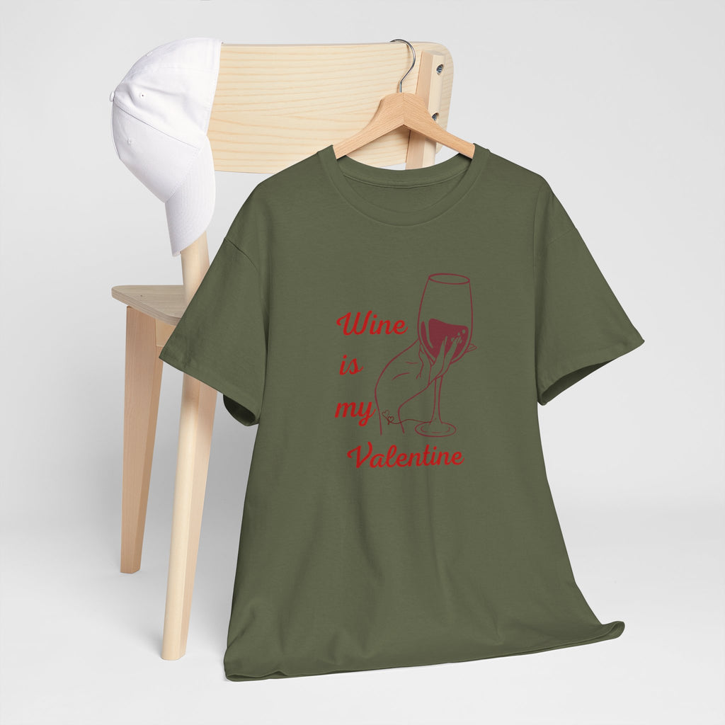 Wine Is My Valentine T‑Shirt — Cute Wine Lover Valentine Shirt