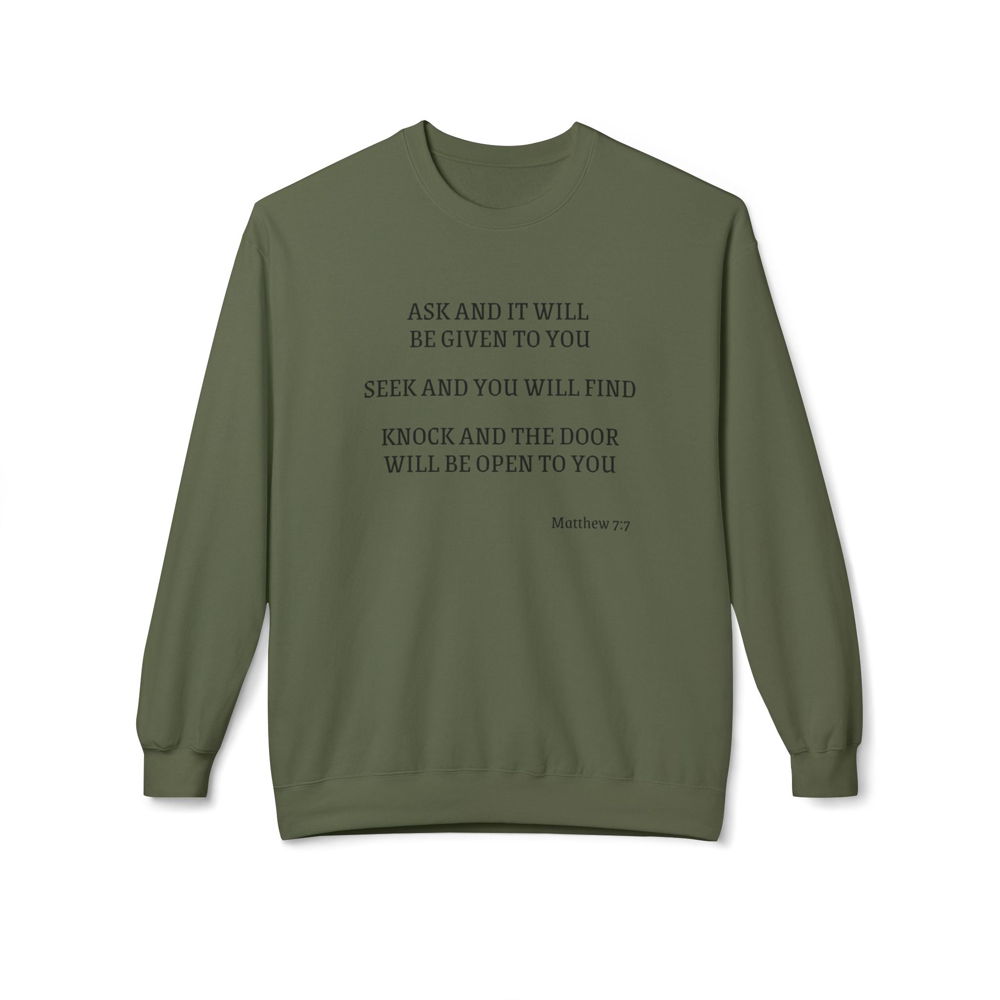 Matthew 7:7 Spiritual Crewneck Sweatshirt — "Ask and It Will Be Given to You" Inspirational Pullover