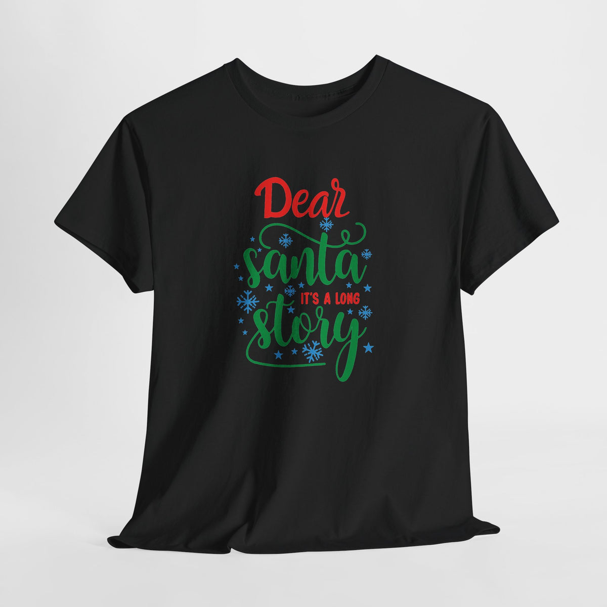 Dear Santa It’s a Long Story Christmas Tee