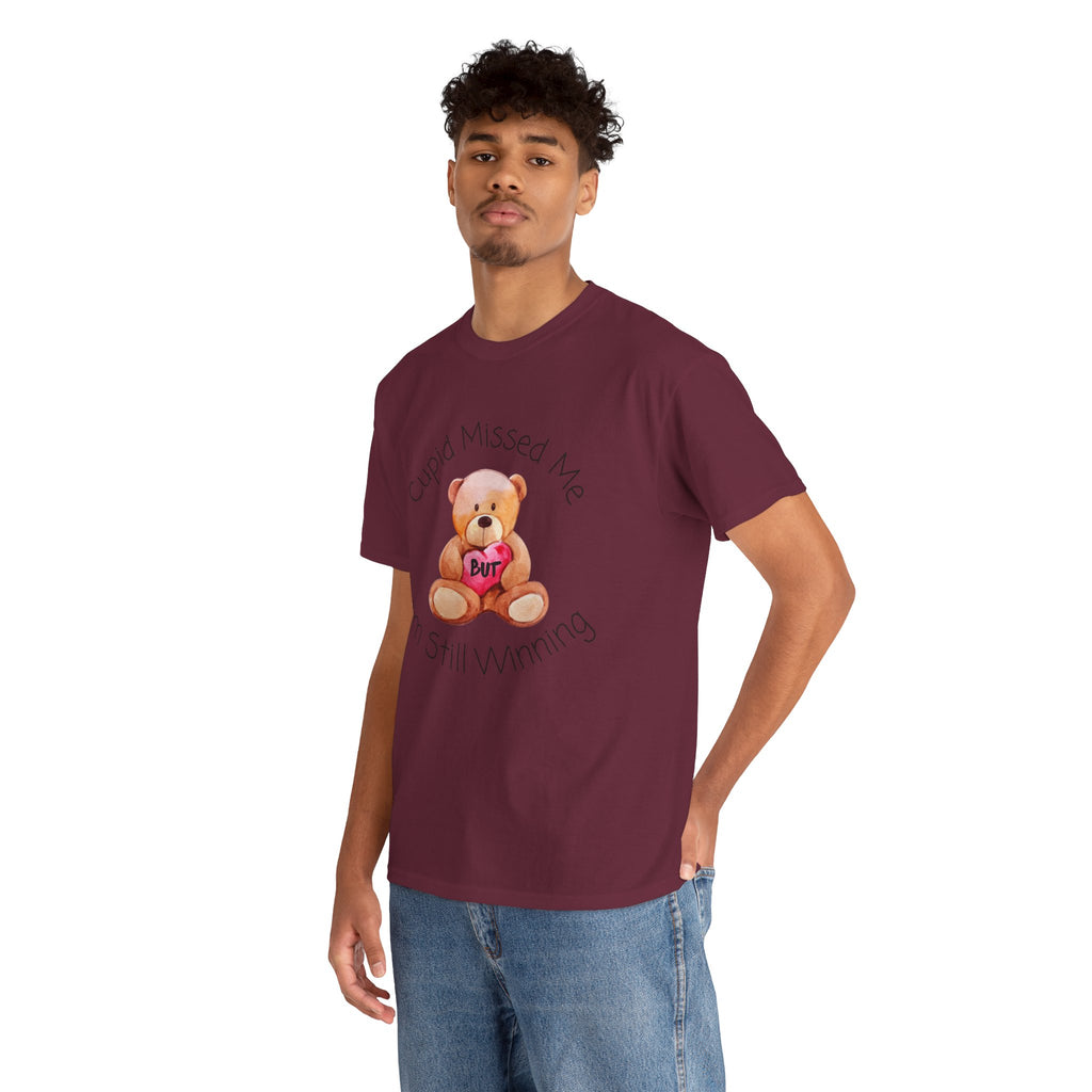 Valentine Teddy Tee - "Cupid Missed Me, I'm Still Winning" Cute Graphic T-Shirt