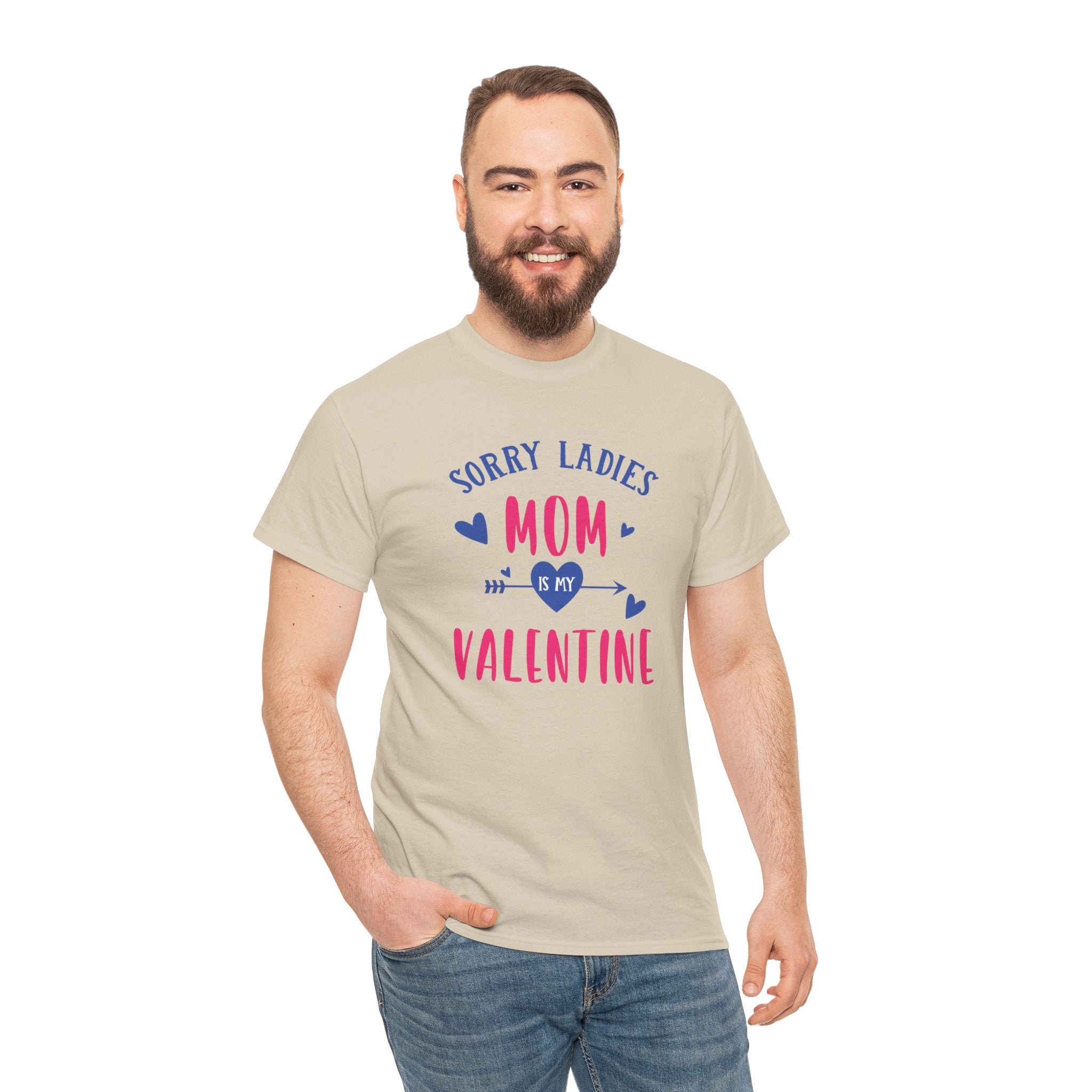 Valentine Tee — "Sorry Ladies Mom Is My Valentine" Cute Mom Valentine T-Shirt