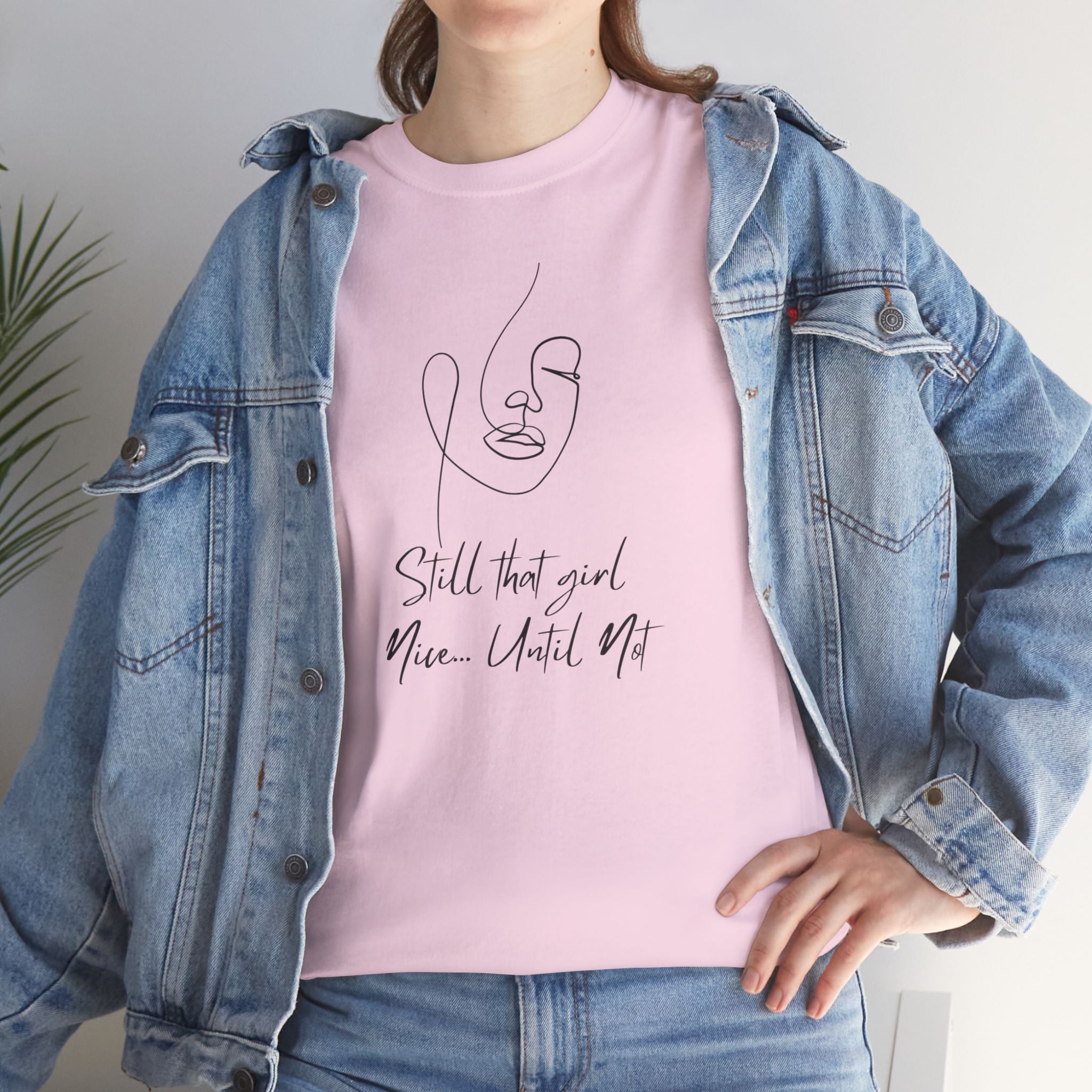 Minimal Line Art Tee — "Still that girl...until not" Inspirational Graphic T‑Shirt