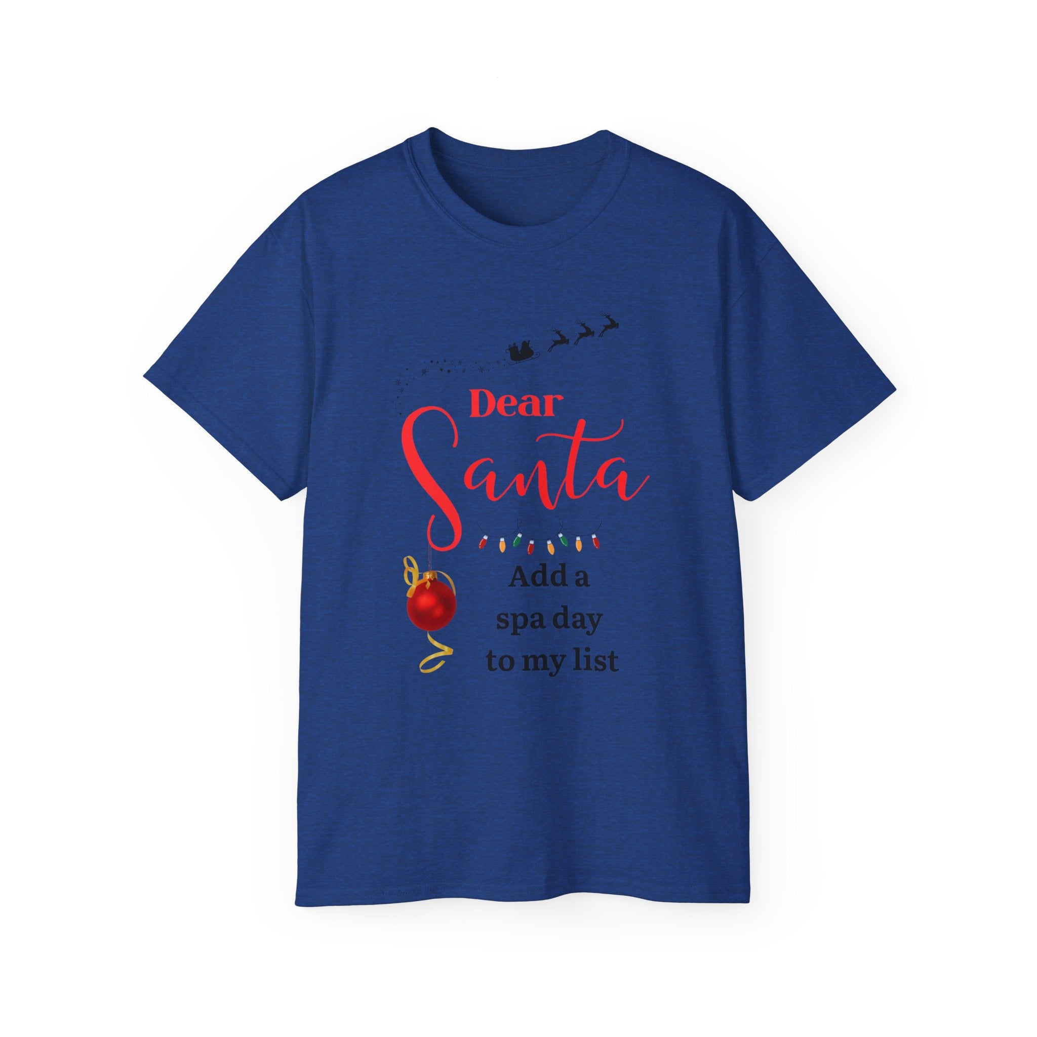 Dear Santa Spa Day Unisex Tee, Christmas T-shirt, Holiday Gift, Funny Santa Shirt, Spa Lover Apparel, Cozy Winter Fashion