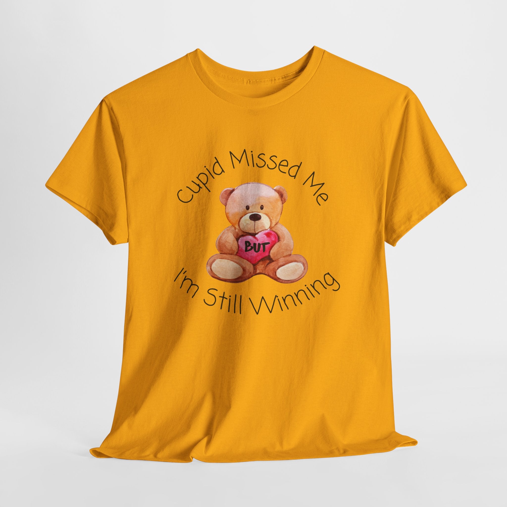 Valentine Teddy Tee - "Cupid Missed Me, I'm Still Winning" Cute Graphic T-Shirt