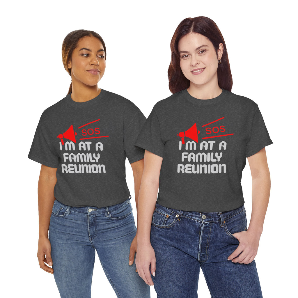 I'm At A Family Reunion T‑Shirt — Funny SOS Megaphone Family Reunion Tee