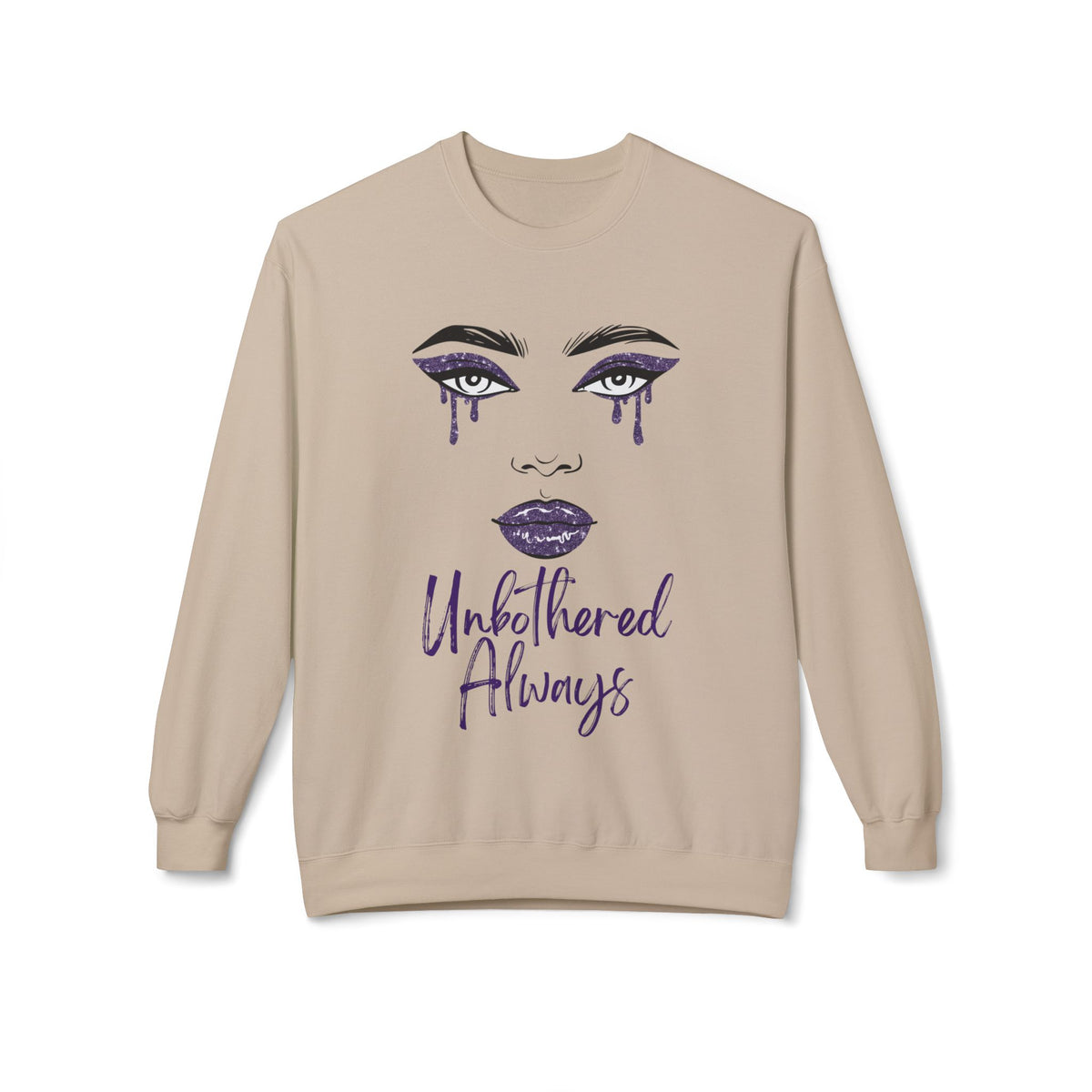 Unbothered Always Crewneck Sweatshirt — Glam Dripping Makeup Graphic