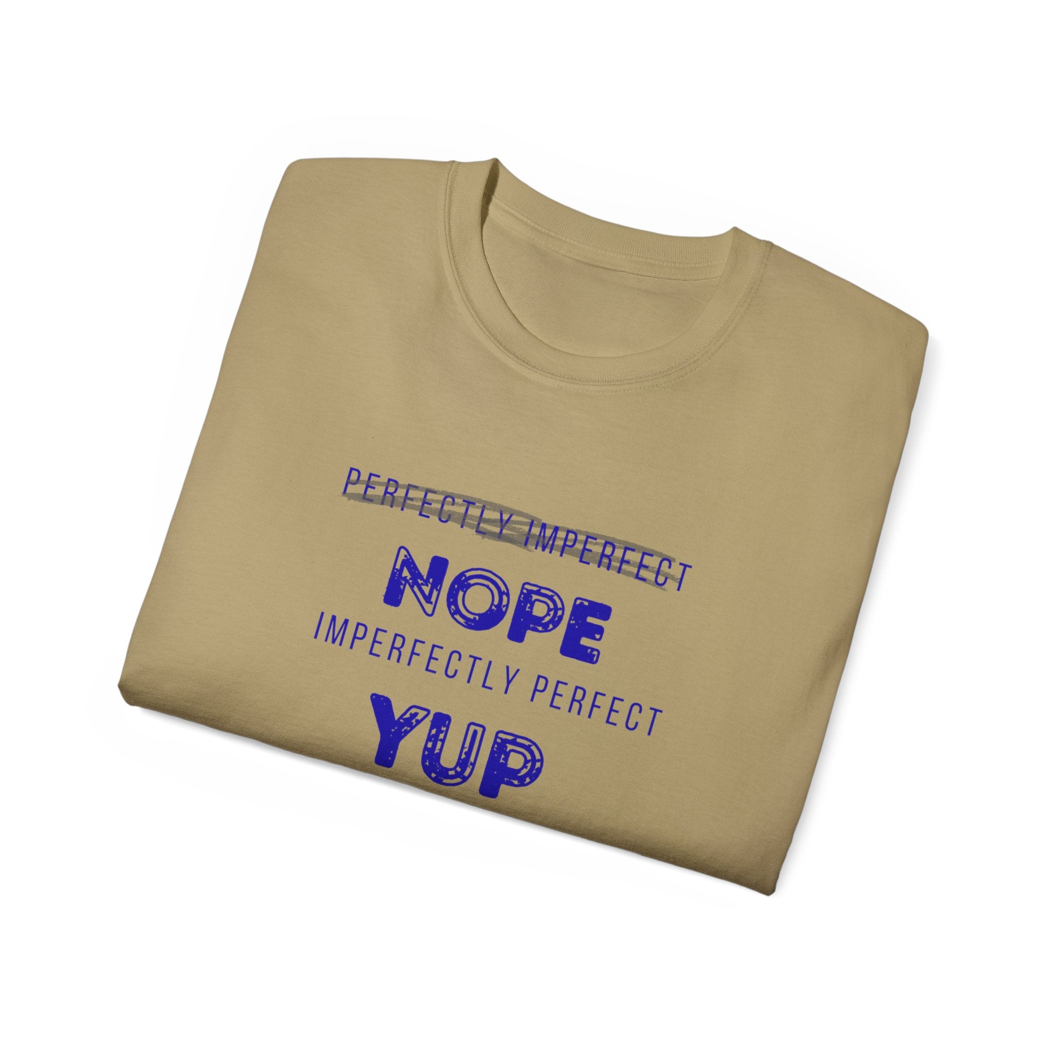 Nope Yup Tee — "Imperfectly Perfect" Graphic T-Shirt