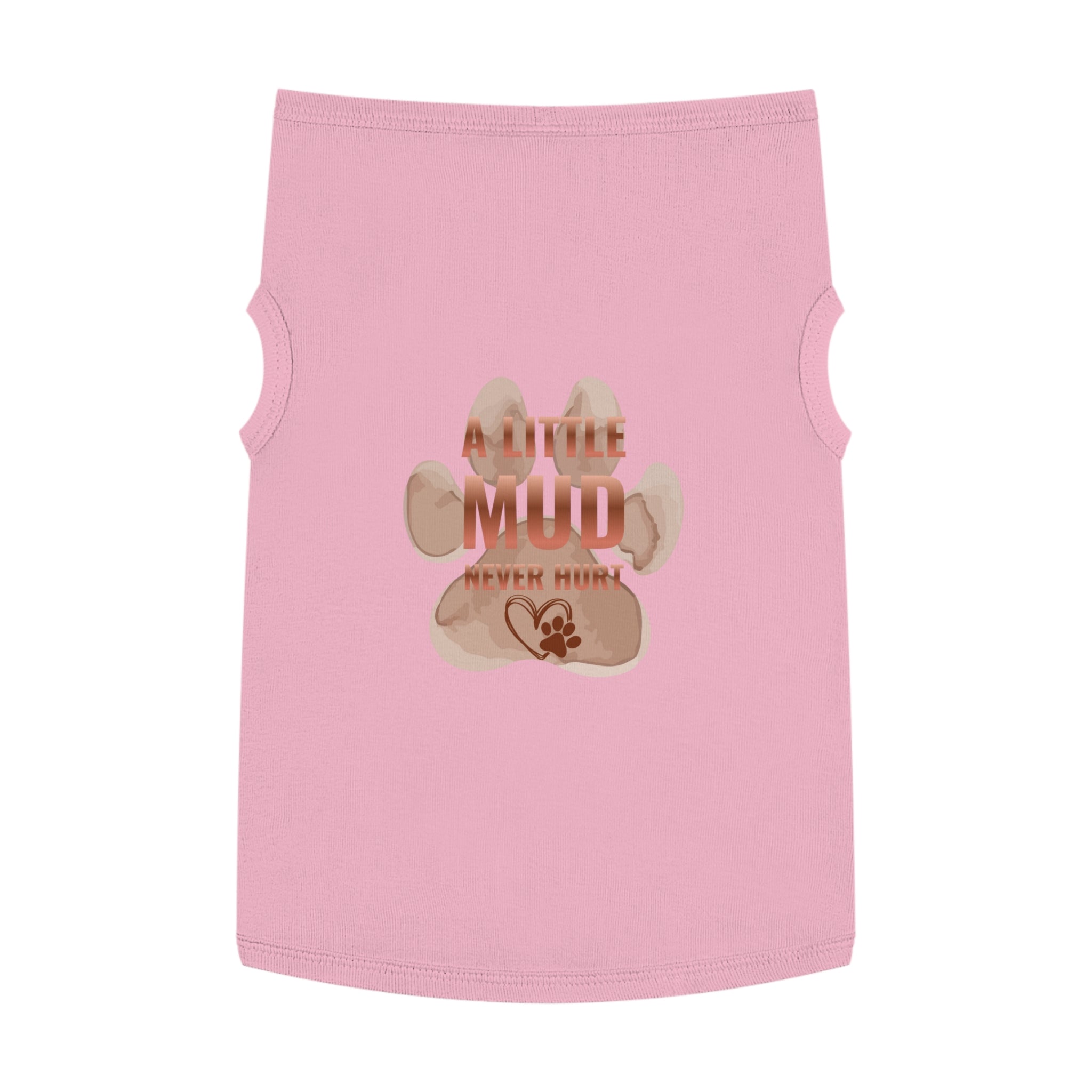 Pet Tank Top — "A Little Mud Never Hurt" Paw Print Dog Tank