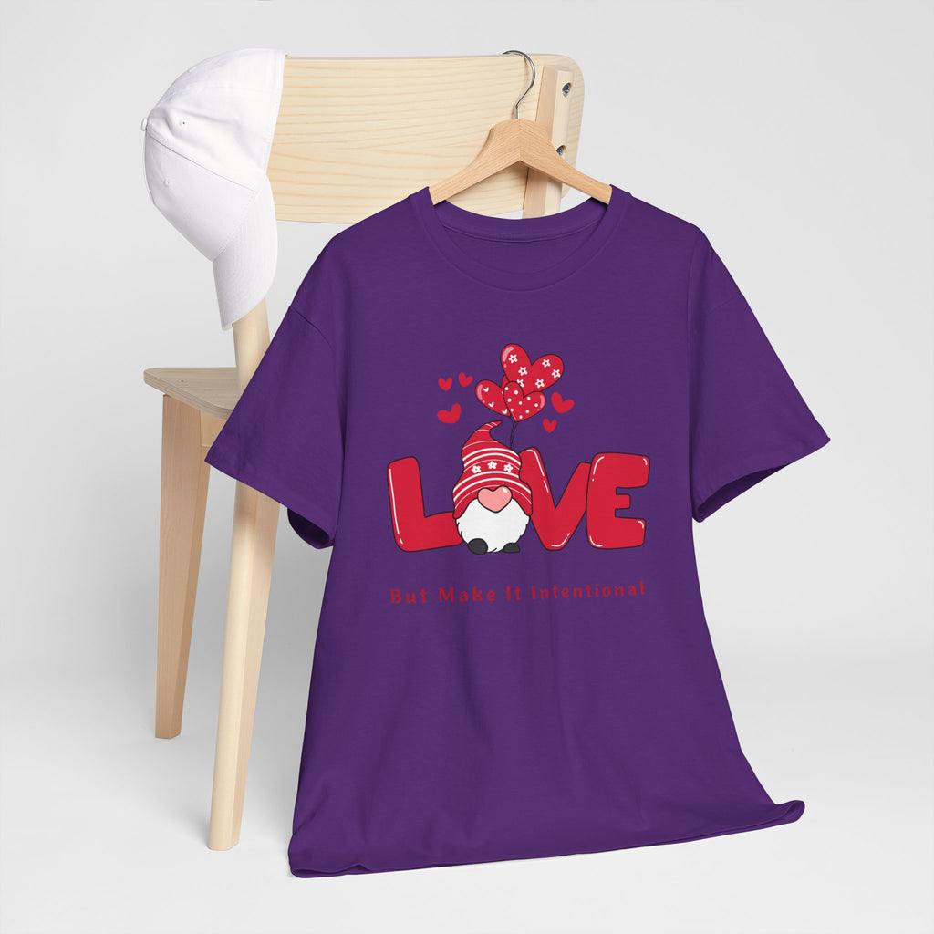 Love Heart T-Shirt — "Love" Graphic with "But Make It Intentional"