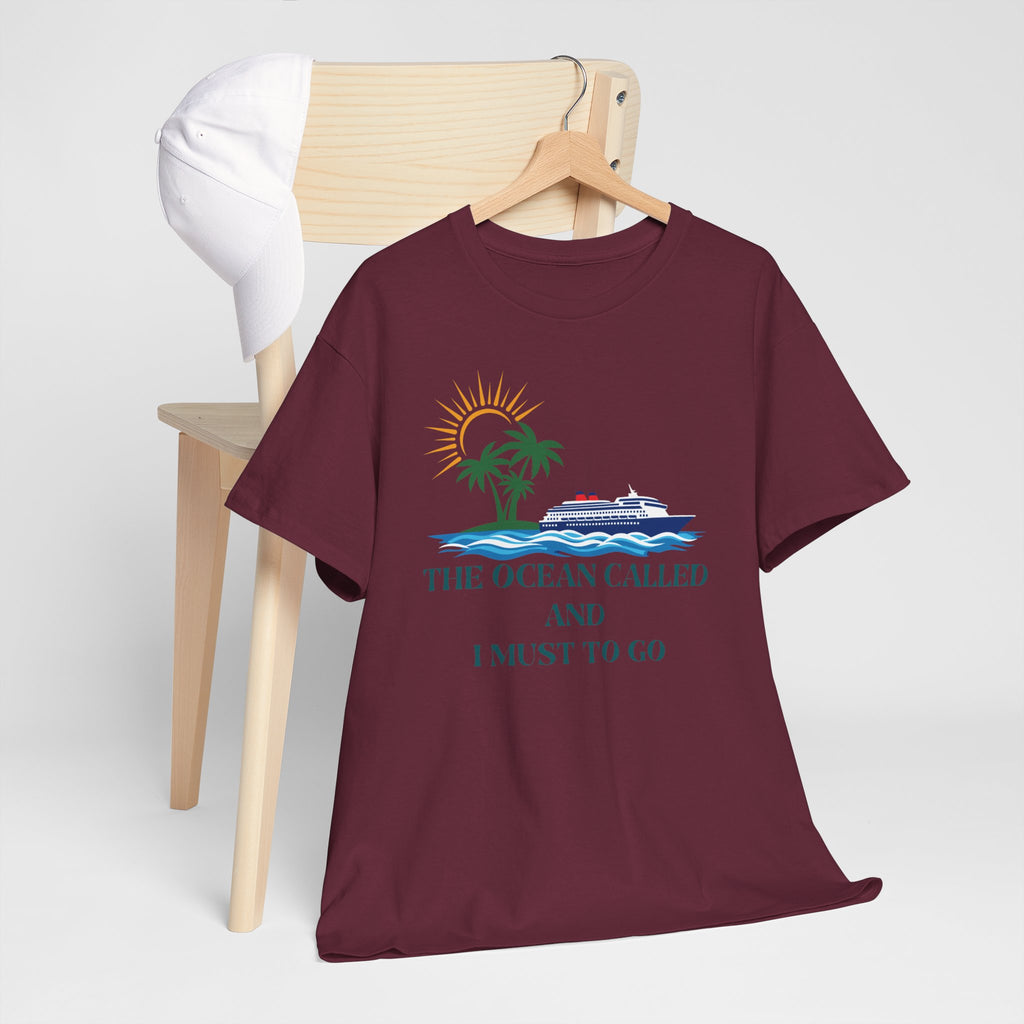 Ocean Called Tee — "The Ocean Called and I Must to Go" Tropical Beach T-Shirt