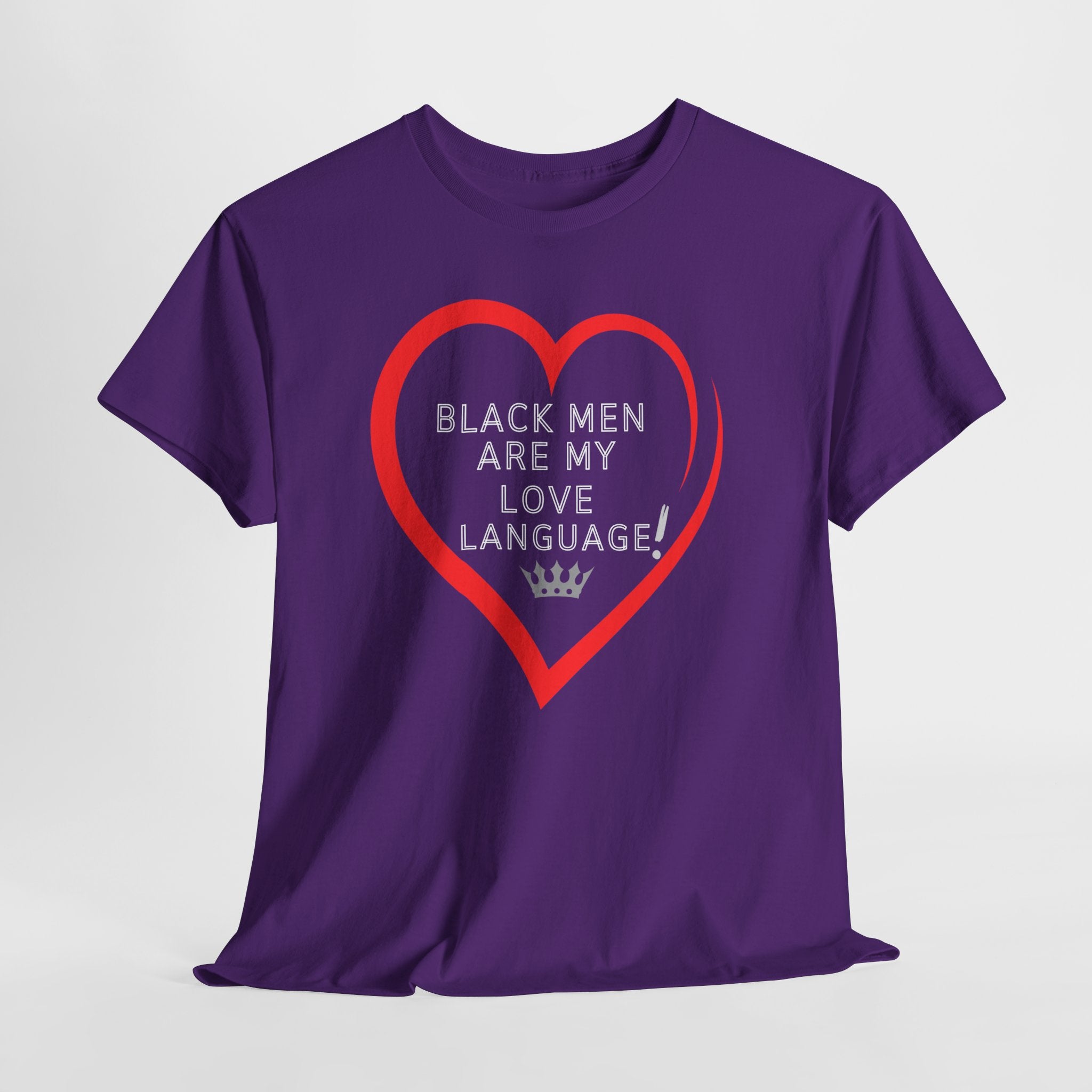T-Shirt — "Black Men Are My Love Language" Heart Graphic Valentine Tee