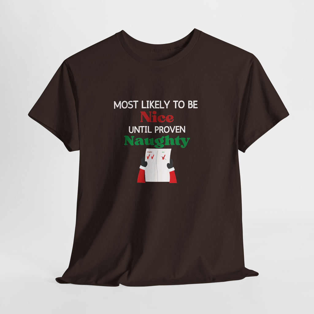 Most Likely to Be Nice Until Proven Naughty Christmas T-Shirt