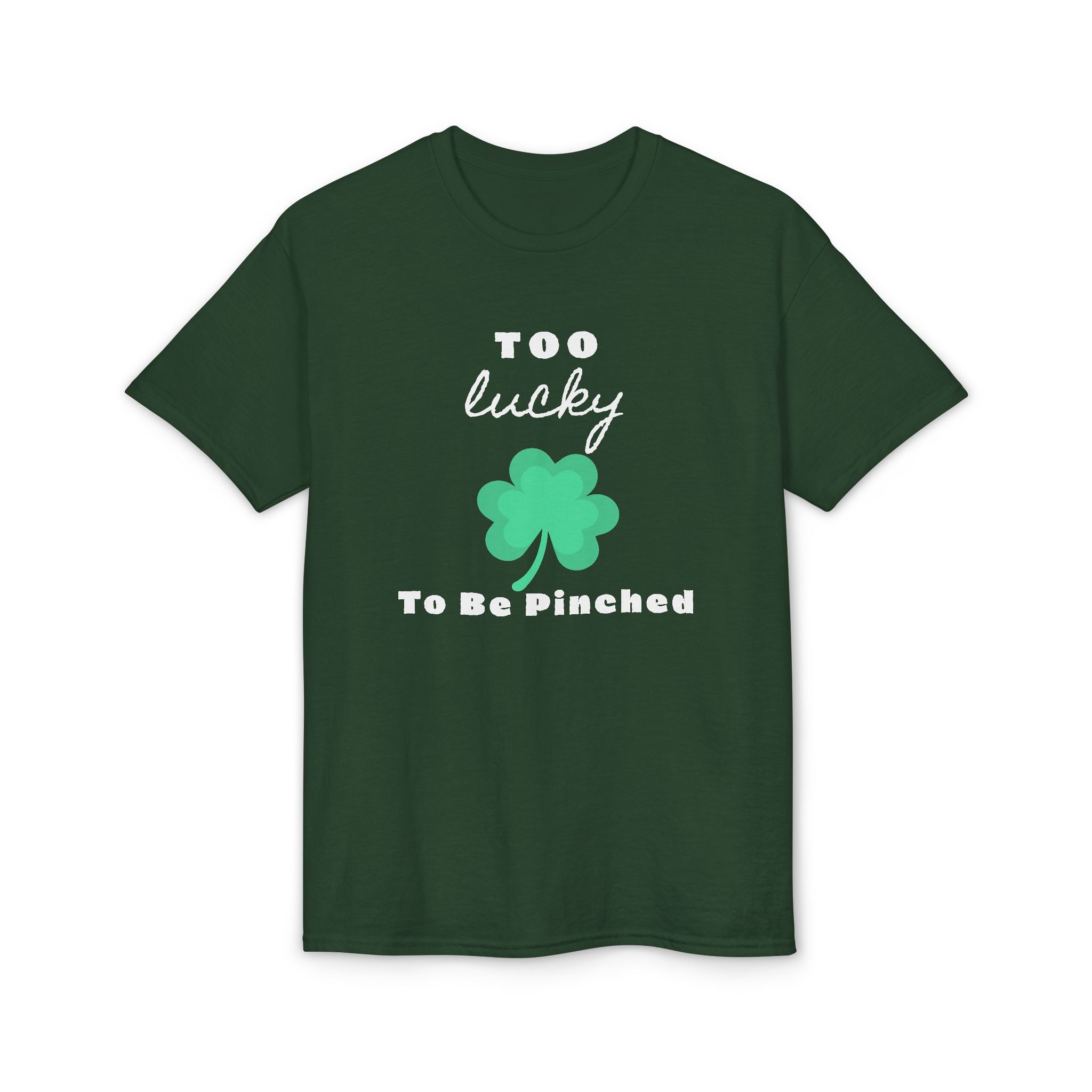 St. Patrick's Day T-Shirt – "Too Lucky to Be Pinched" Shamrock Tee