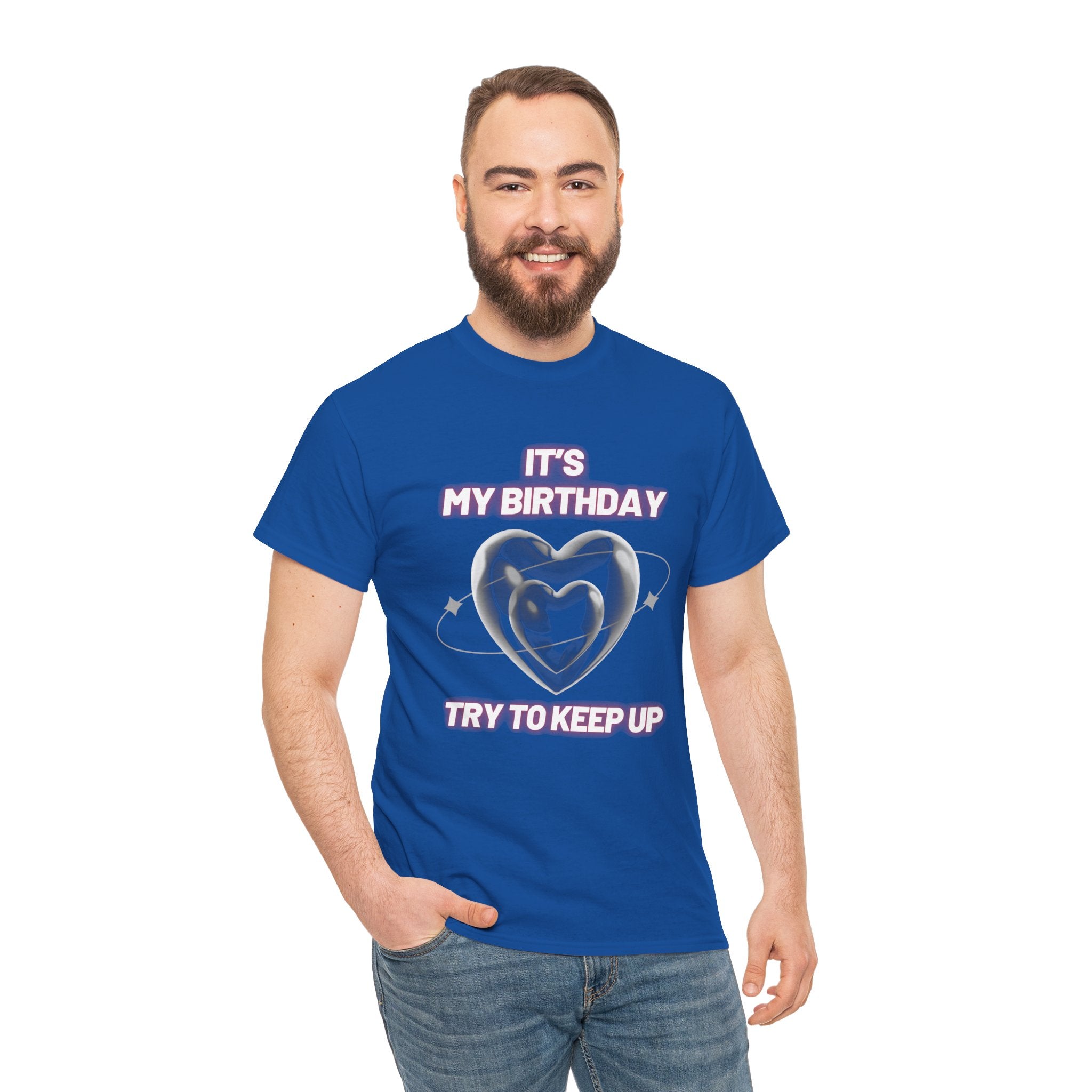Birthday Tee — "It's My Birthday, Try to Keep Up" Graphic T-Shirt