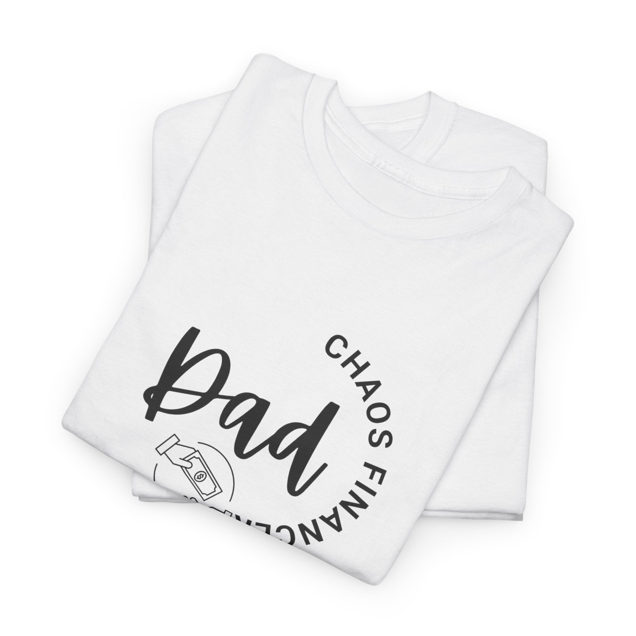 Dad Chaos Manager T‑Shirt — "Dad: Chaos Financer" Minimalist Gift Tee