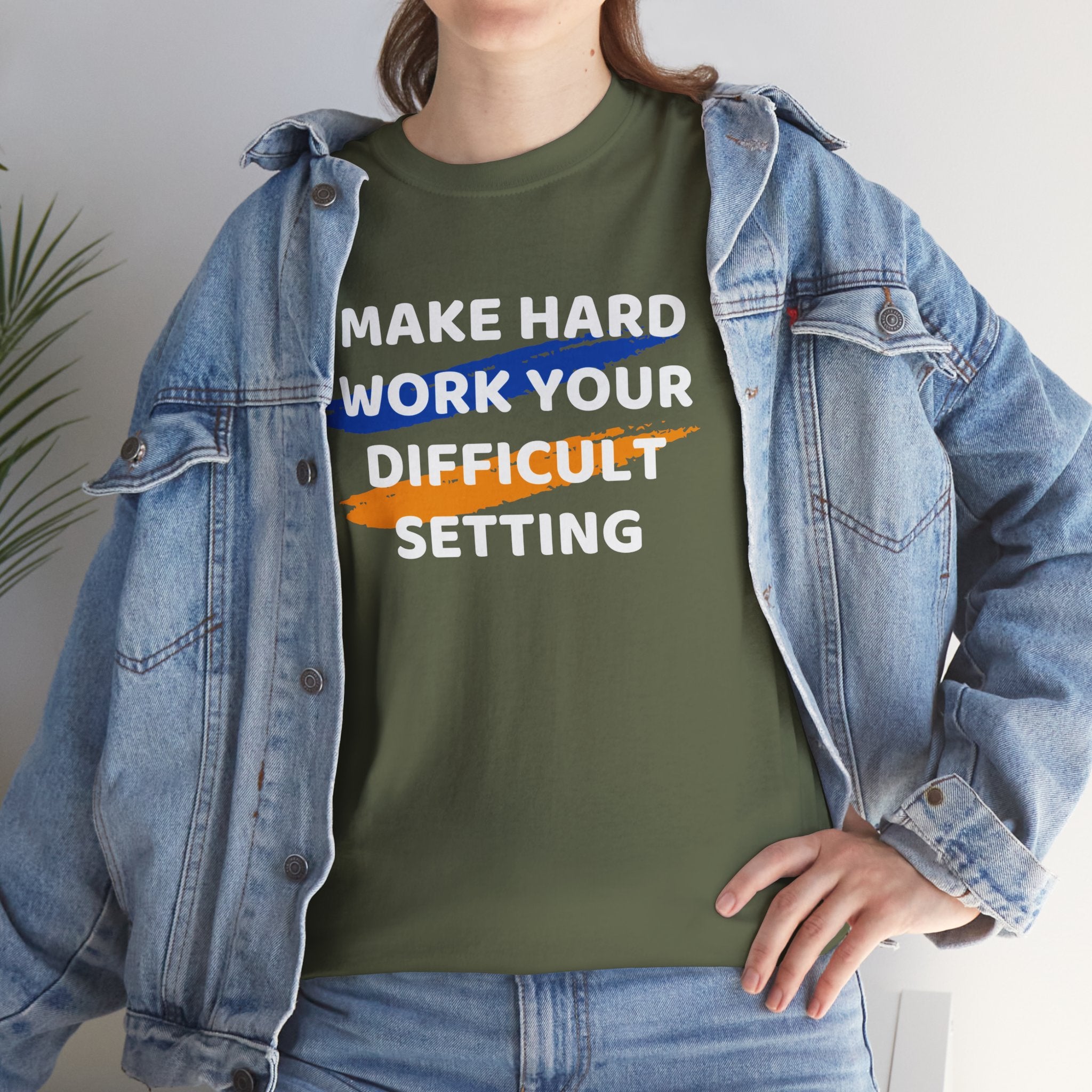 Motivational Tee — “Make Hard Work Your Difficult Setting” Graphic Shirt