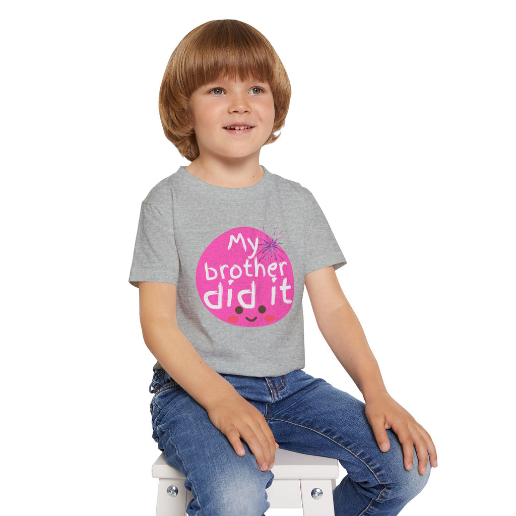 Toddler T-Shirt — "My Brother Did It" Cute Pink Blame Graphic